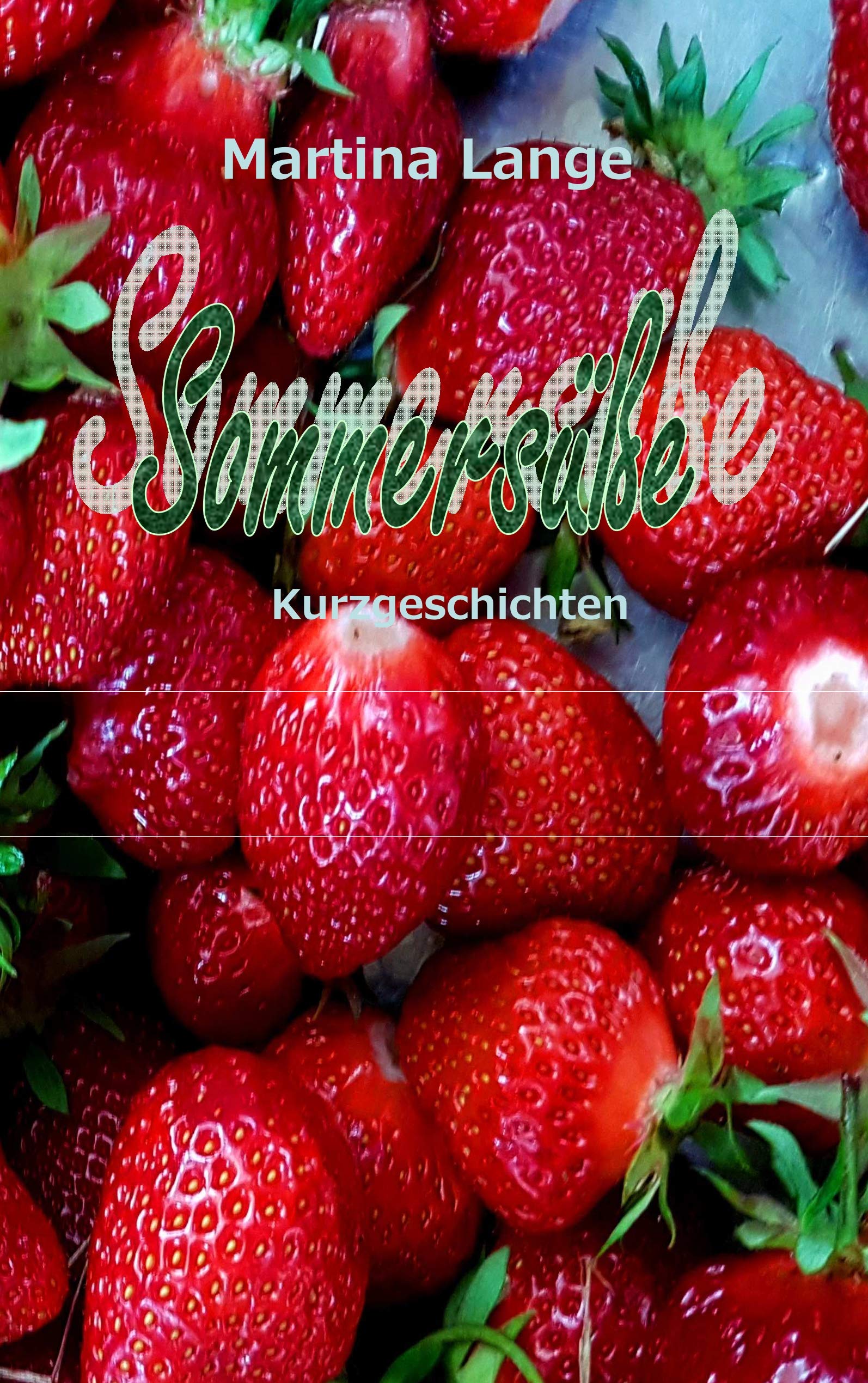 Sommersüße: Kurzgeschichten Essays & Short Stories