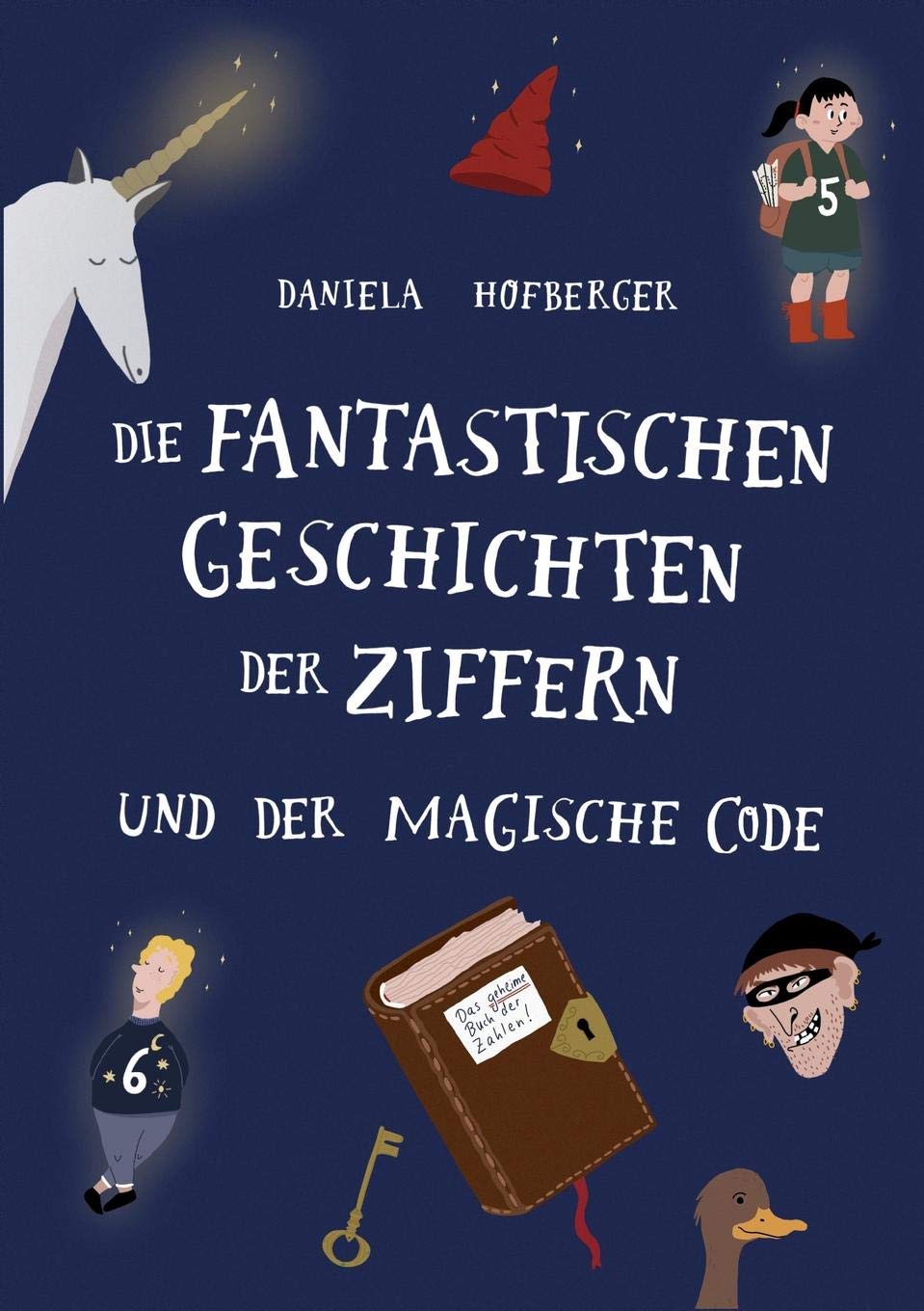 Die fantastischen Geschichten der Ziffern: und der magische Code Fairy Tales & Legends