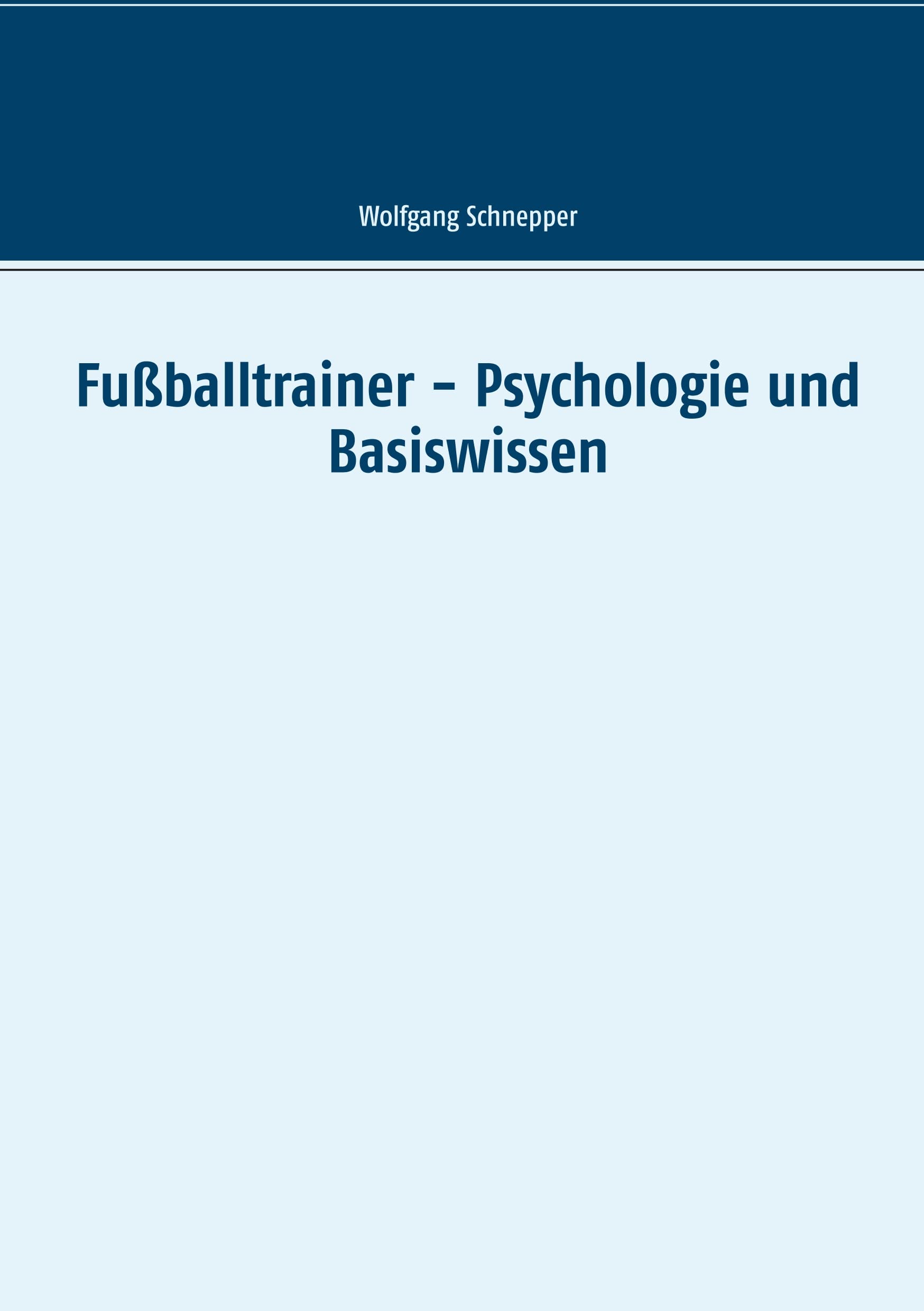 Fußballtrainer - Psychologie und Basiswissen Leisure & Fun