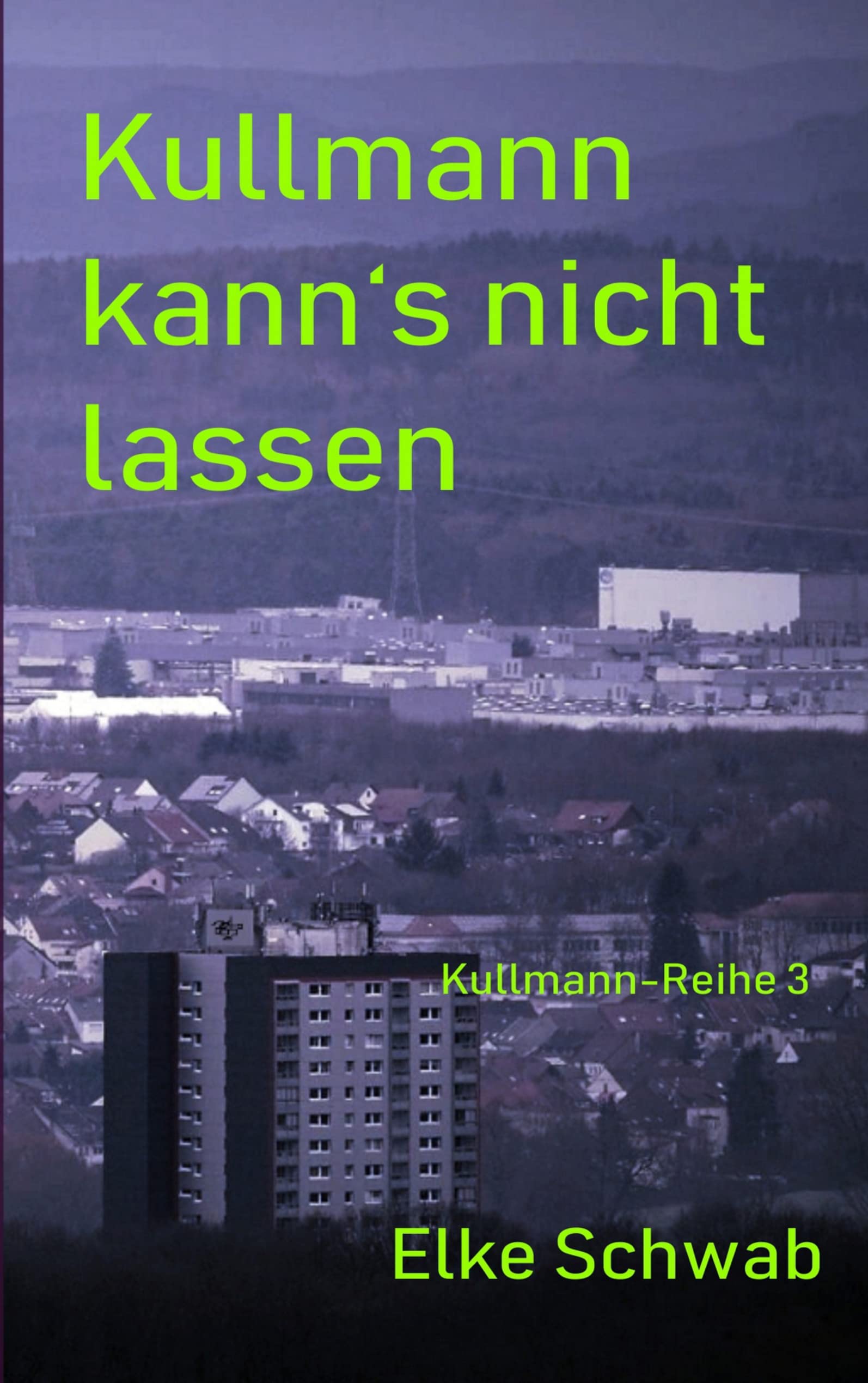 Kullmann kann's nicht lassen: Kullmann-Reihe 3 Contemporary literature