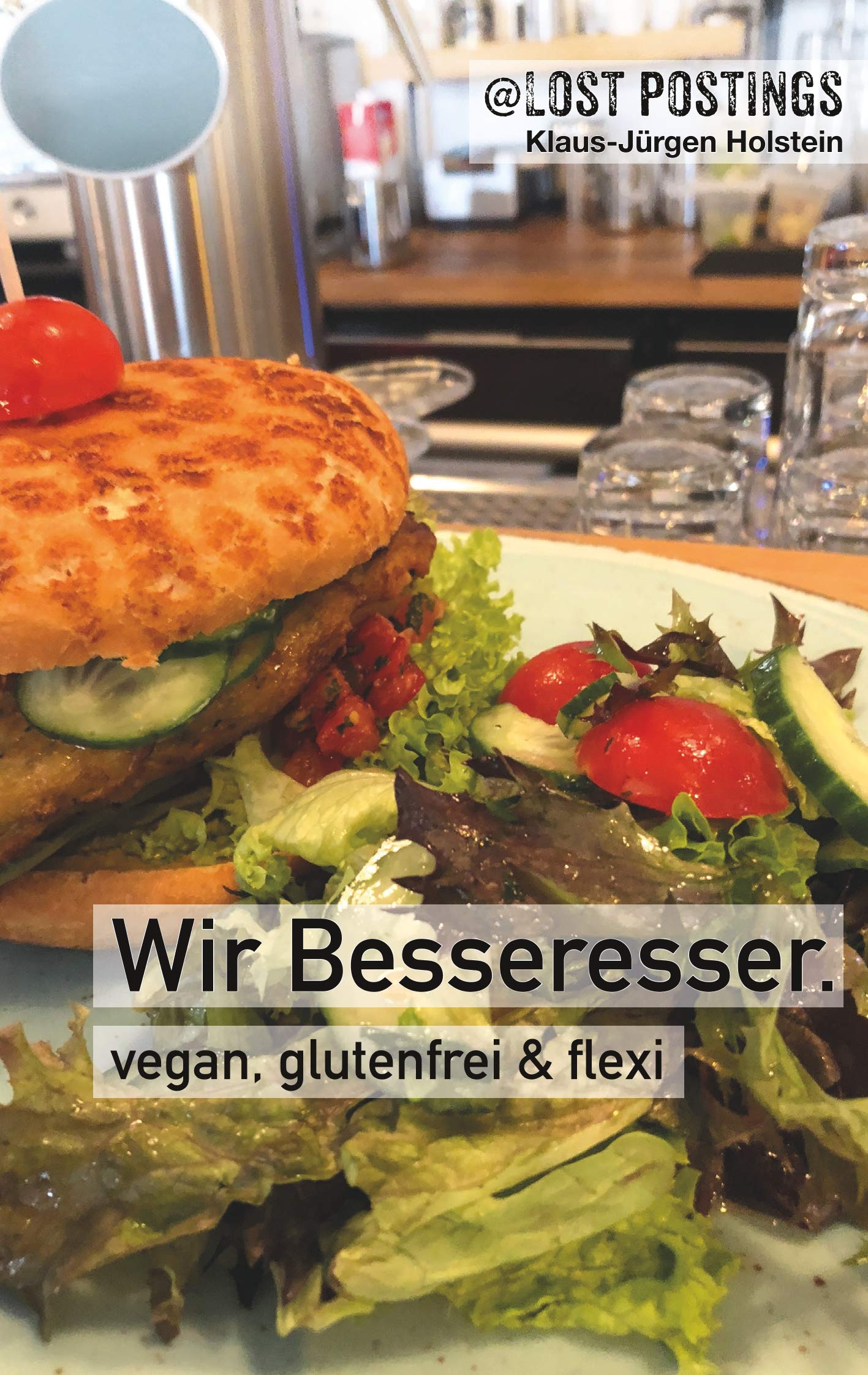 Wir Besseresser: vegan, glutenfrei & Flexi (@LostPostings) Leisure, Home & Garden