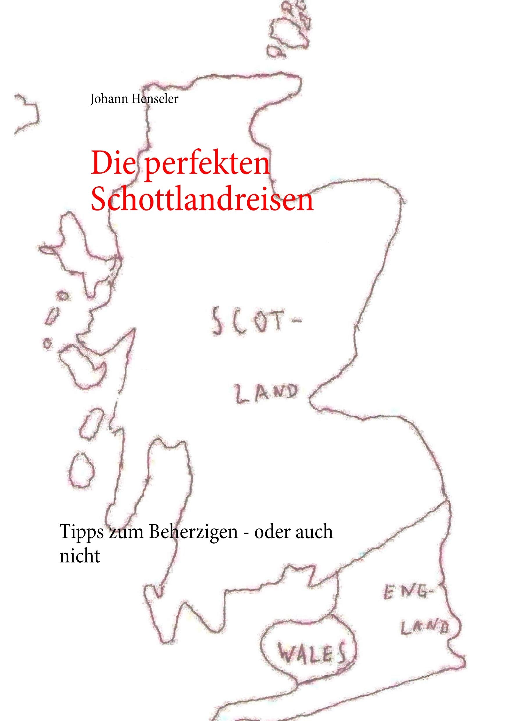 Die perfekten Schottlandreisen: Tipps zum Beherzigen - oder auch nicht Leisure, Home & Garden
