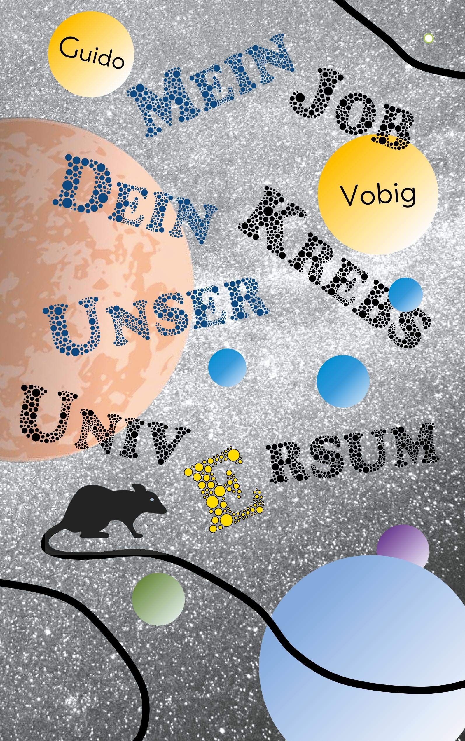 Mein Job, dein Krebs, unser Universum Books