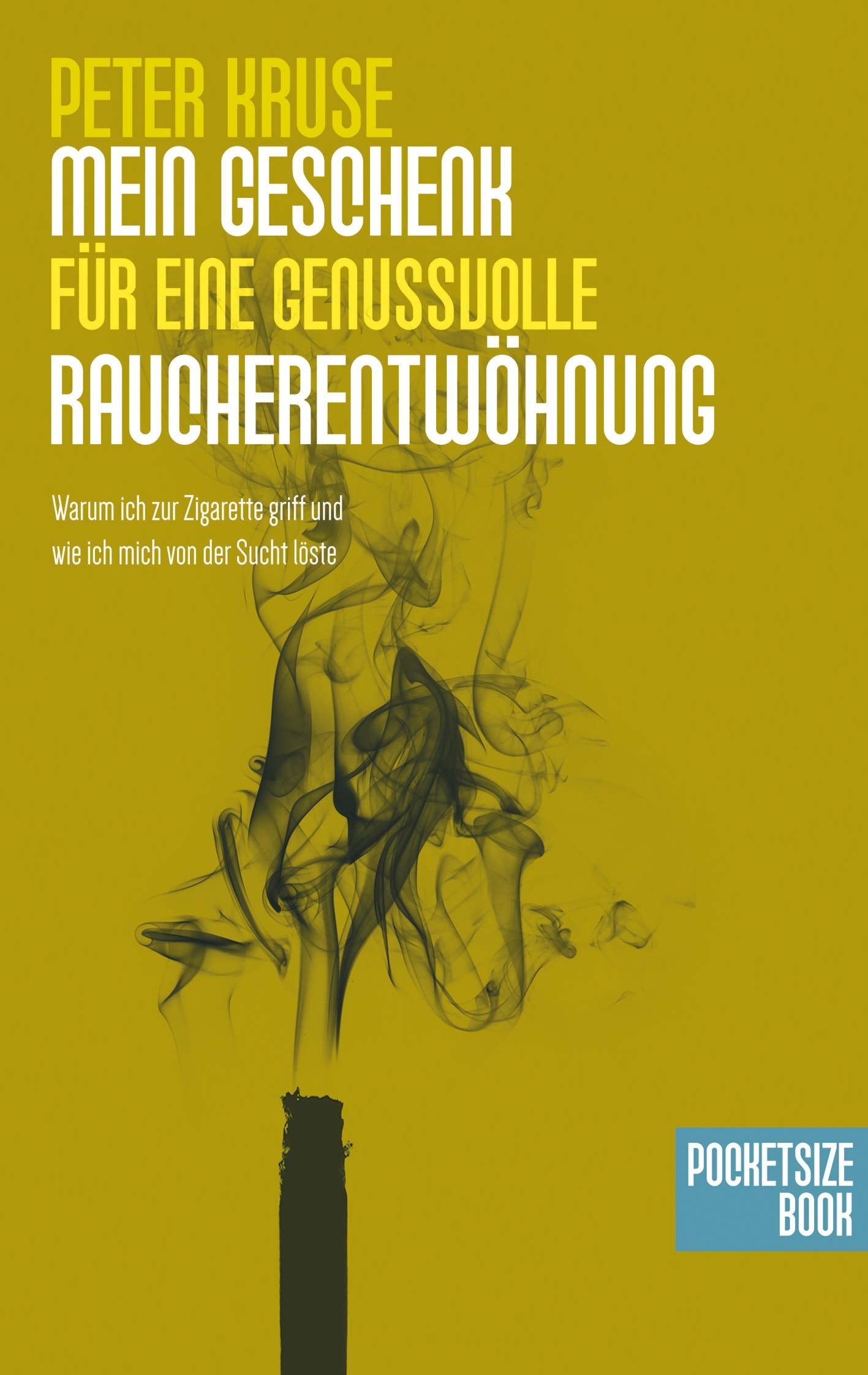 Mein Geschenk für deine genussvolle Raucherentwöhnung: Warum ich zur Zigarette griff und wie ich mich von der Sucht löste Lifestyle