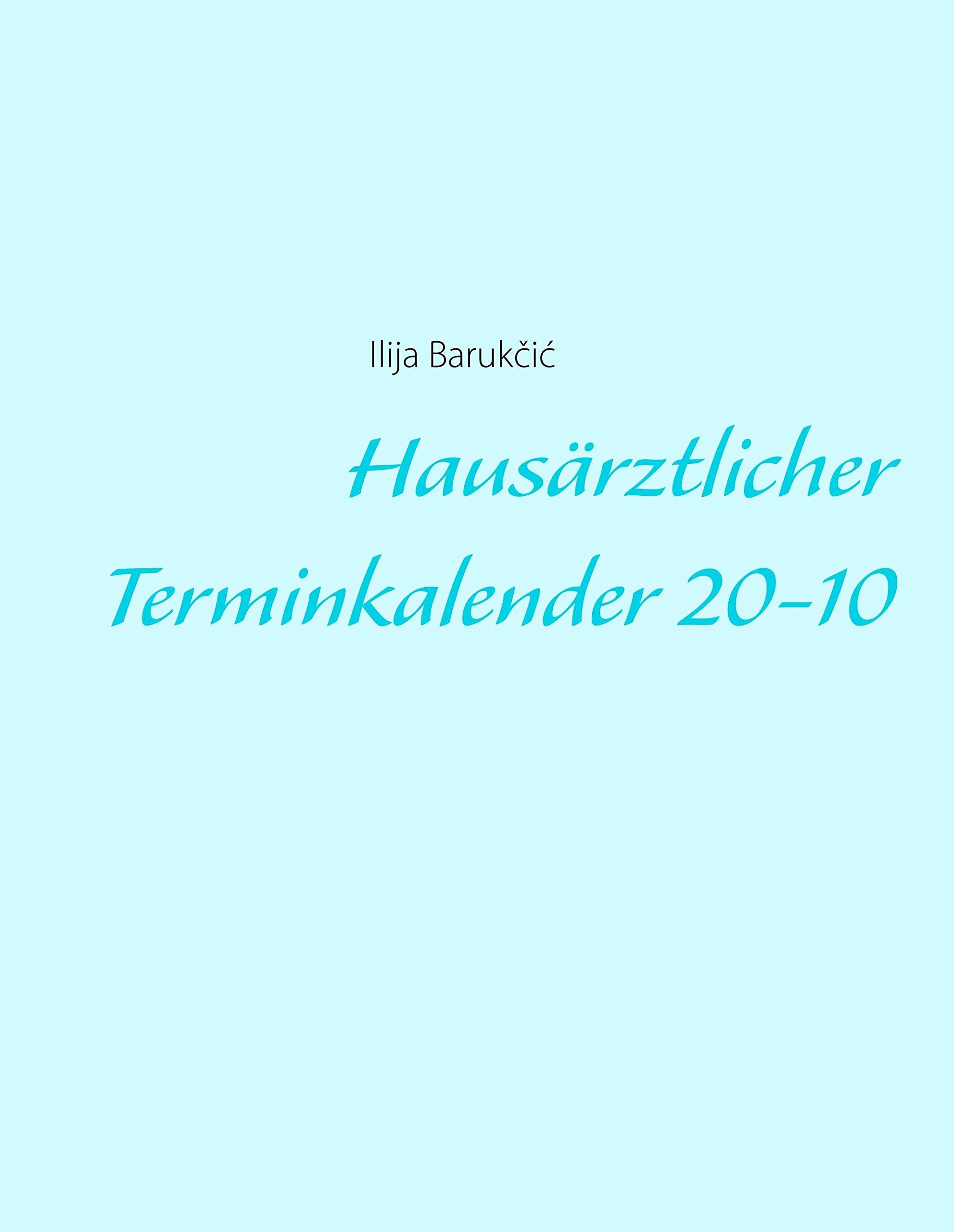 Hausärztlicher Terminkalender 20-10 (Qualitätsmanagement) Medicine