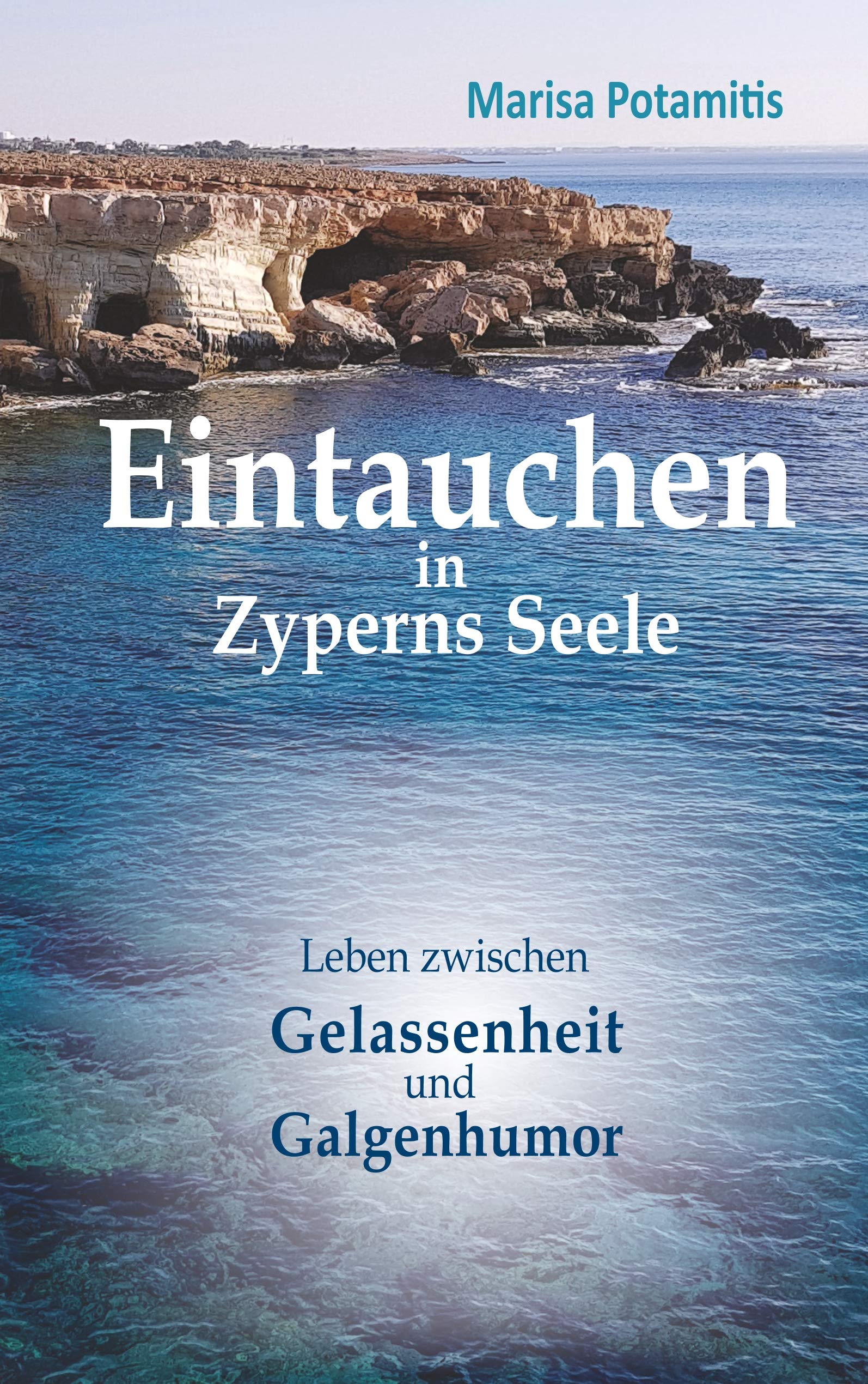 Eintauchen in Zyperns Seele: Leben zwischen Gelassenheit und Galgenhumor Essays & Short Stories