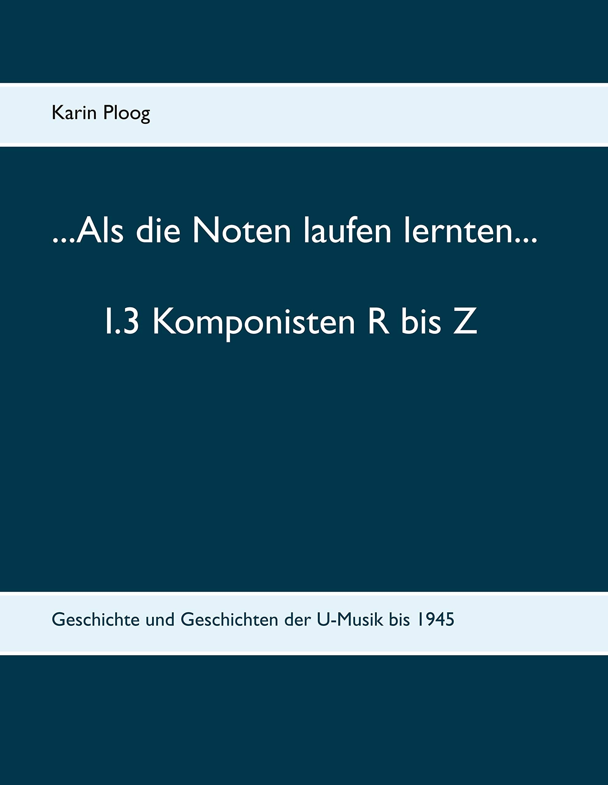 ...Als die Noten laufen lernten... 1.3 Komponisten R bis Z Arts & Music
