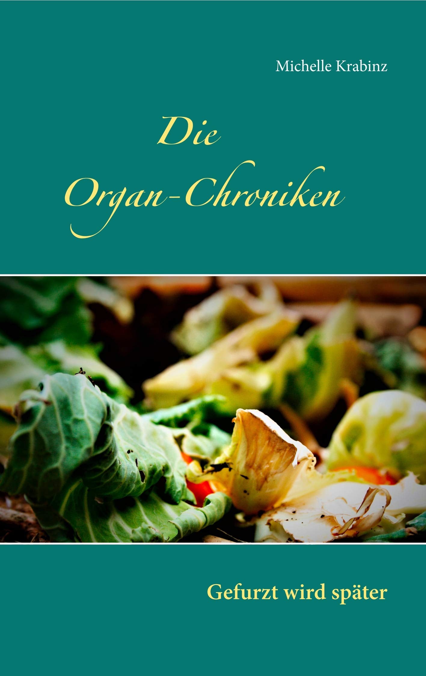 Die Organ-Chroniken: Gefurzt wird später Essays & Short Stories