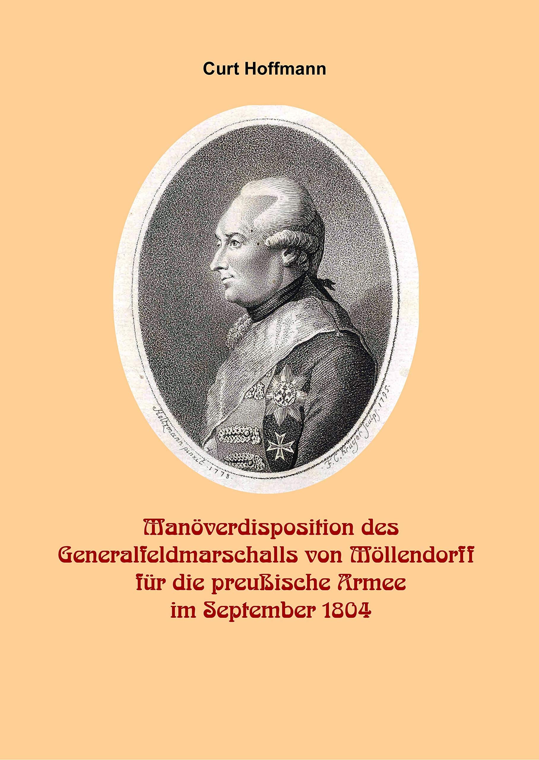 Manöverdisposition des Generalfeldmarschalls Wichard von Möllendorf (1724-1816) für die preußische Armee im September 1804: Ein wertvolles Autograph ... preußisch-deutscher Militärgeschichte Social Sciences
