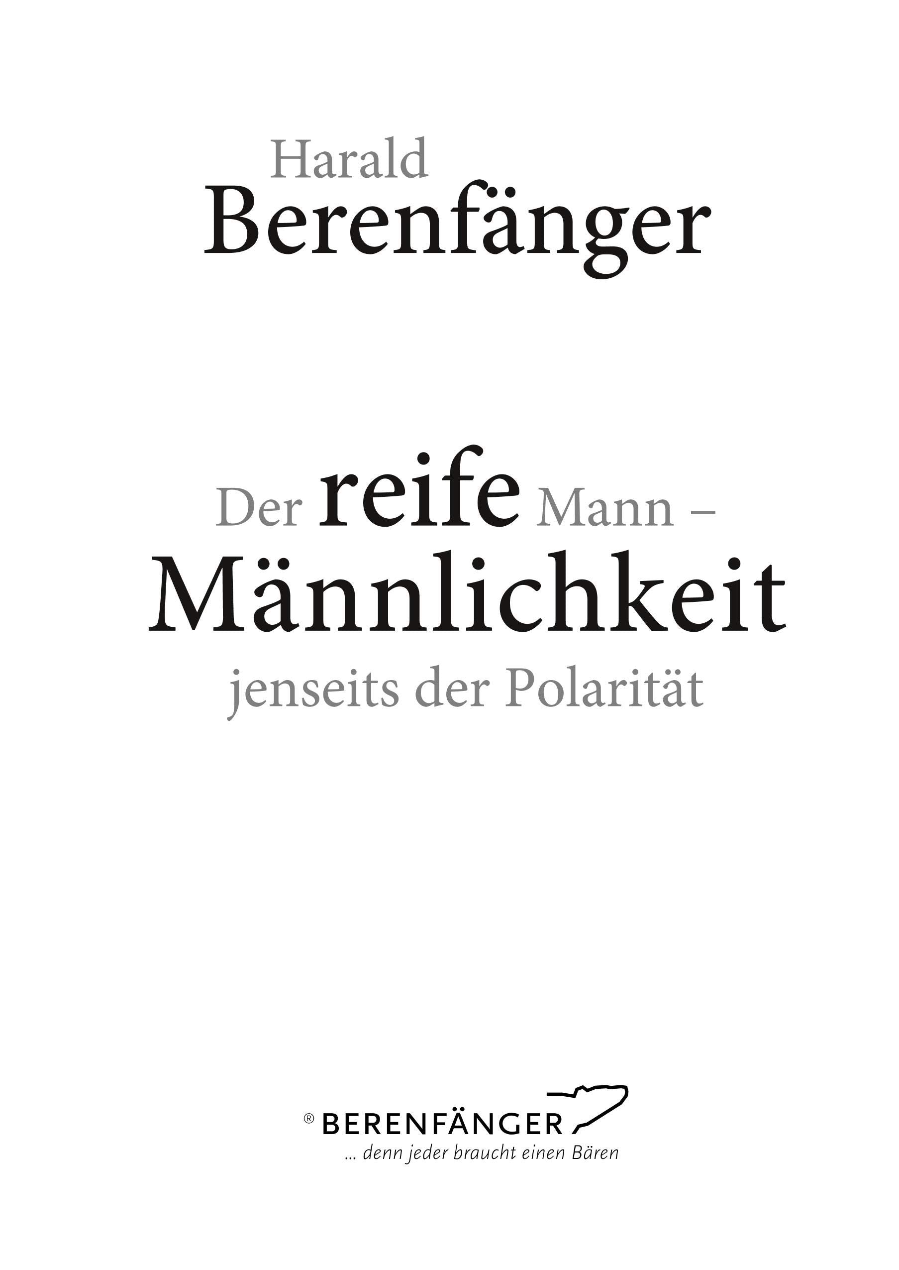 Der reife Mann: Männlichkeit jenseits der Polarität Psychology