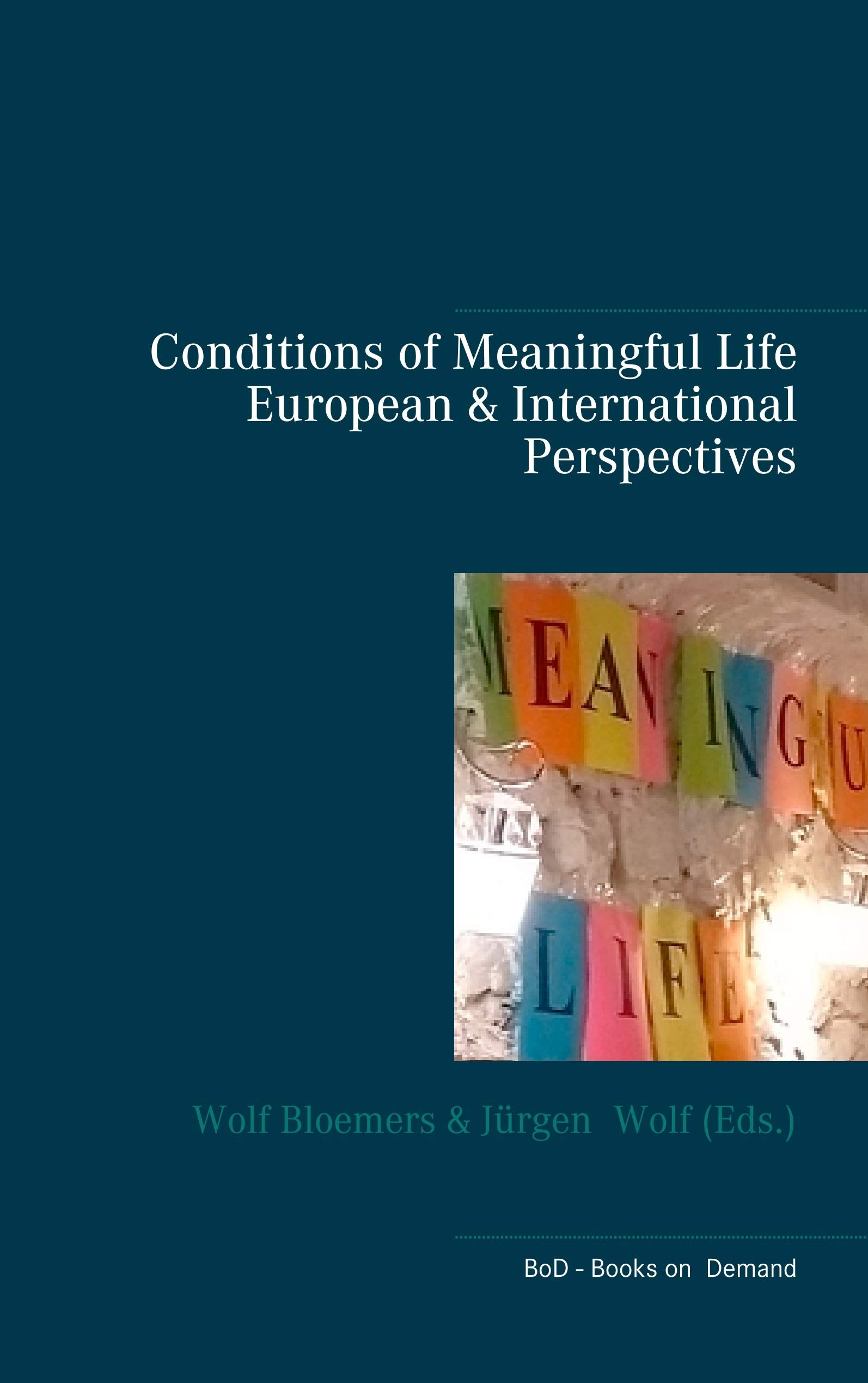 Conditions of Meaningful Life: European and International Perspectives Learning & Reference