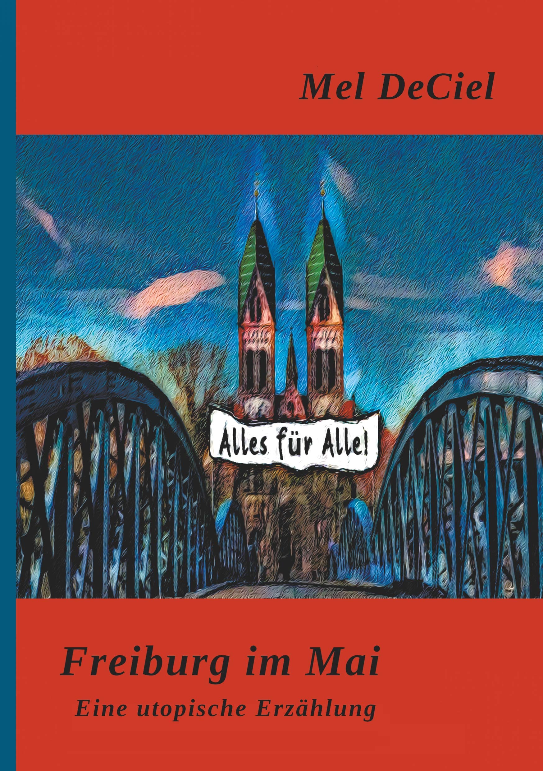 Freiburg im Mai: Eine utopische Erzählung Contemporary literature
