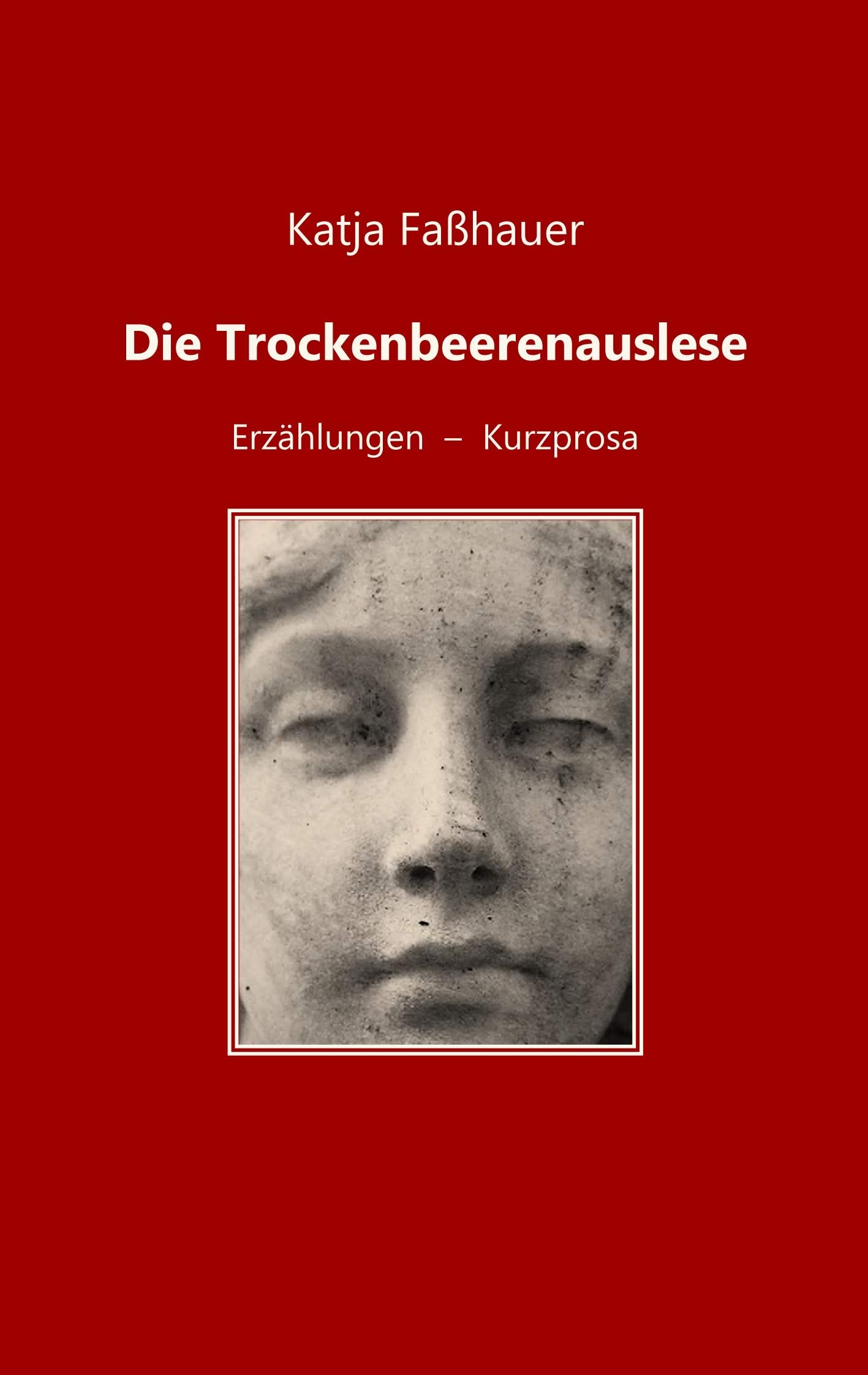 Die Trockenbeerenauslese: Erzählungen - Kurzprosa Essays & Short Stories