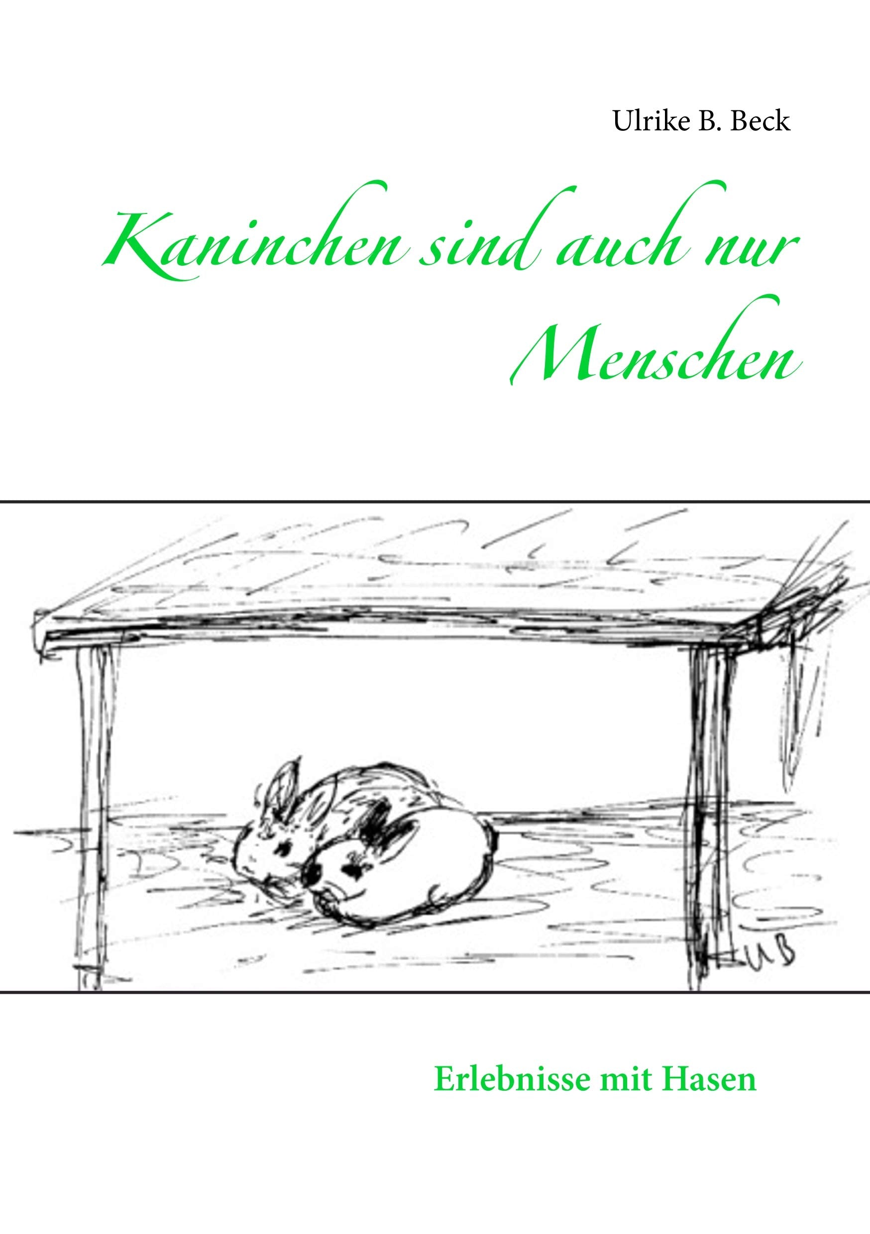 Kaninchen sind auch nur Menschen Essays & Short Stories