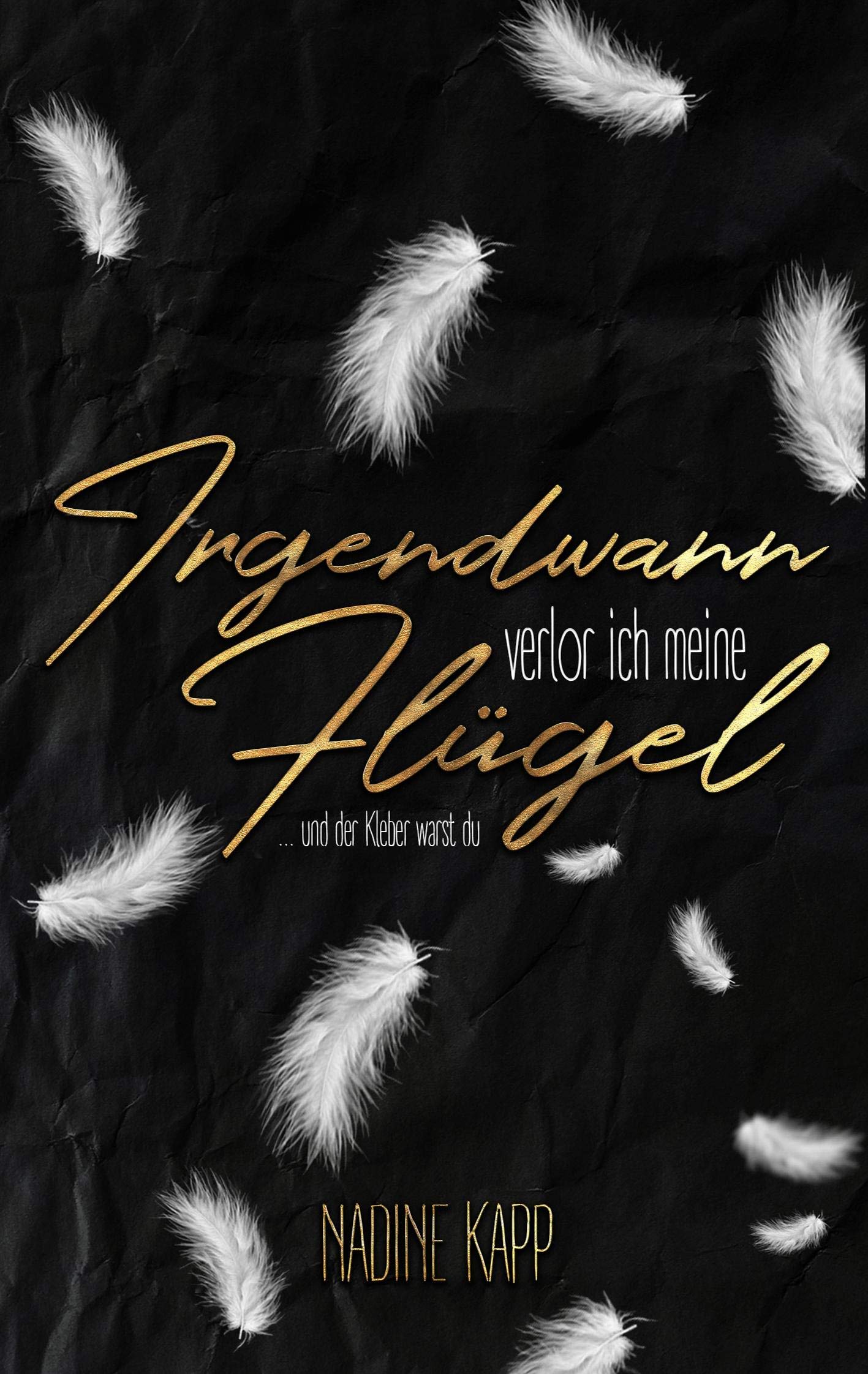 Irgendwann verlor ich meine Flügel Poetry
