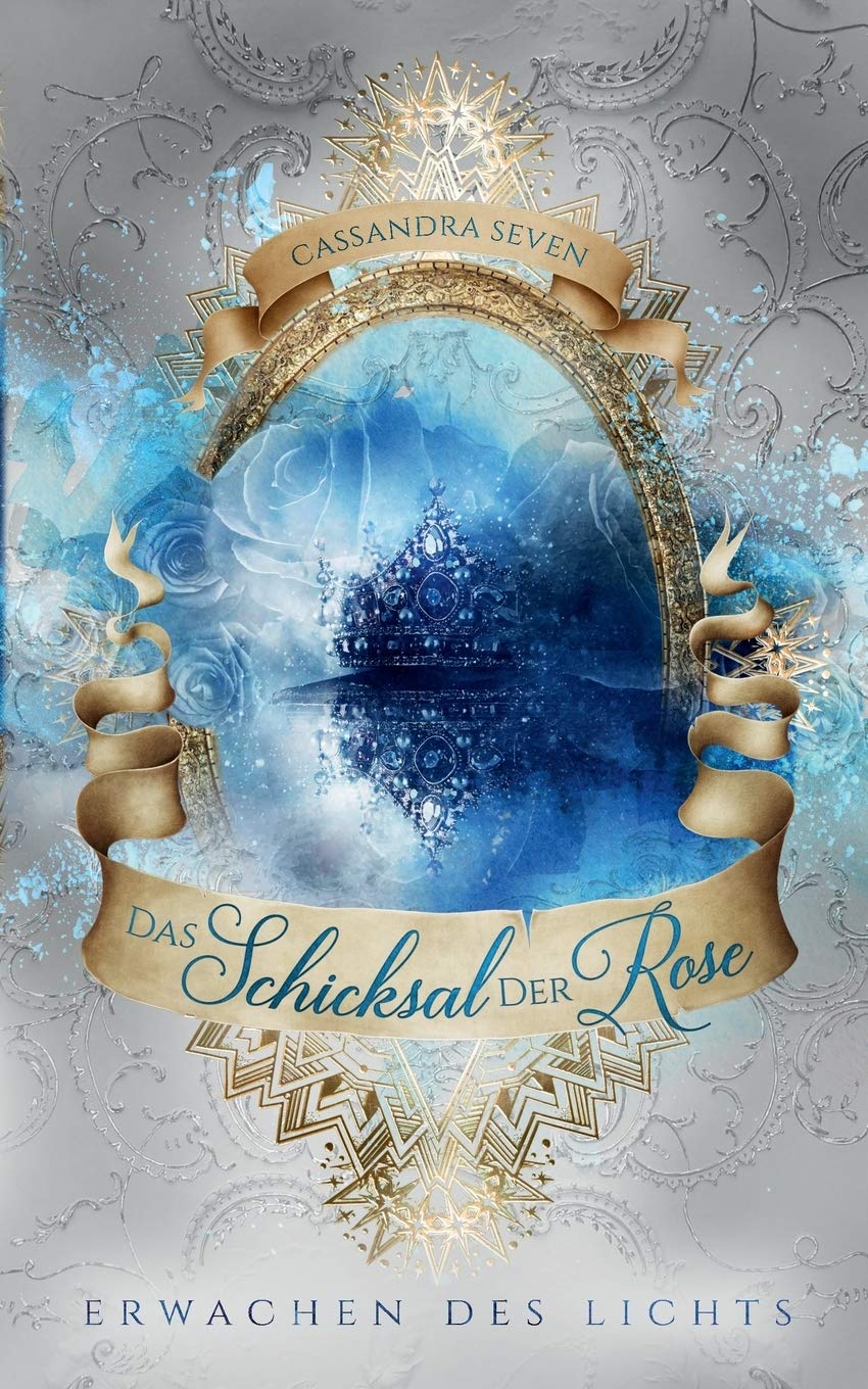 Das Schicksal der Rose: Erwachen des Lichts Historical Fiction