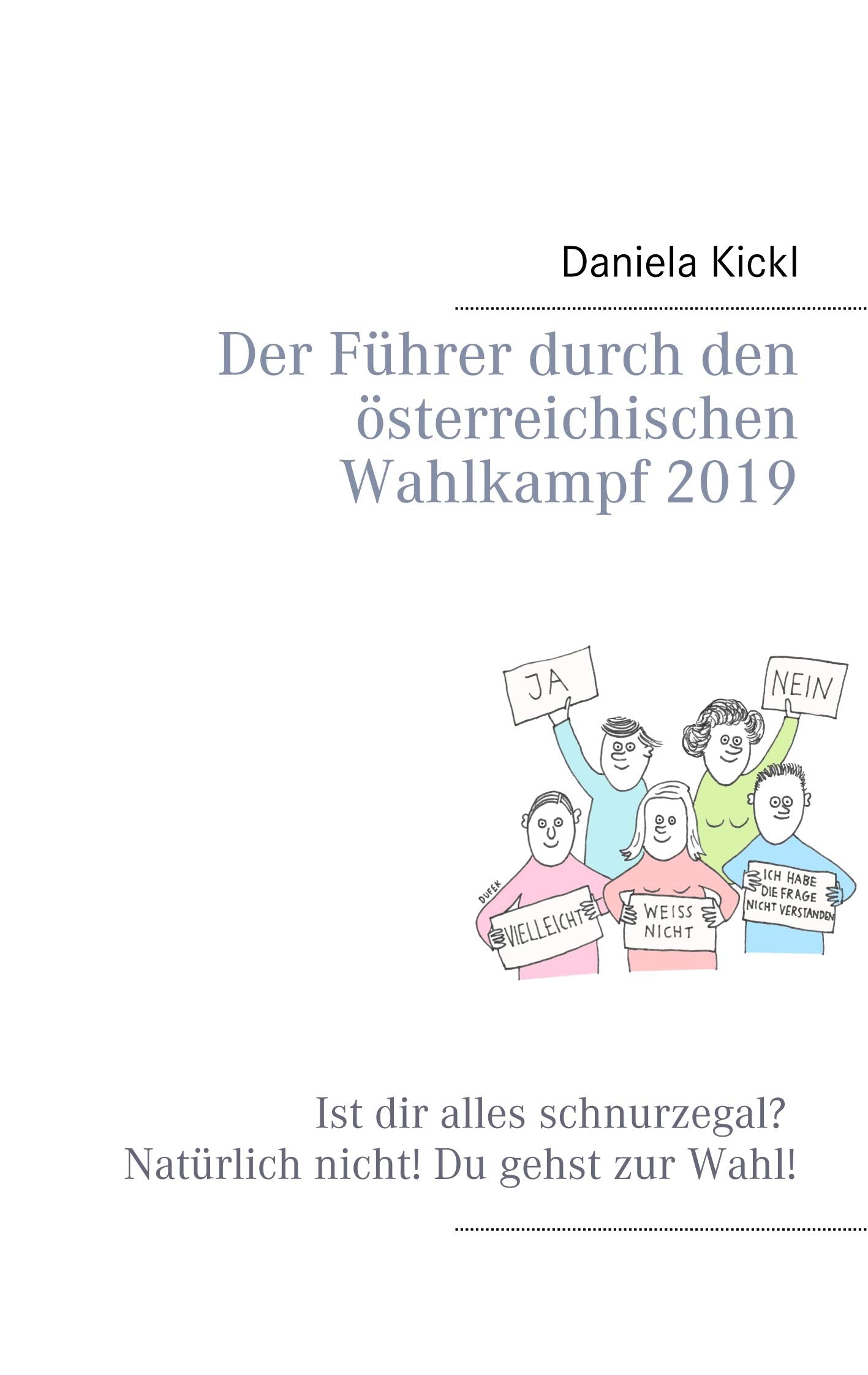 Der Führer durch den österreichischen Wahlkampf 2019 Humour & Satire