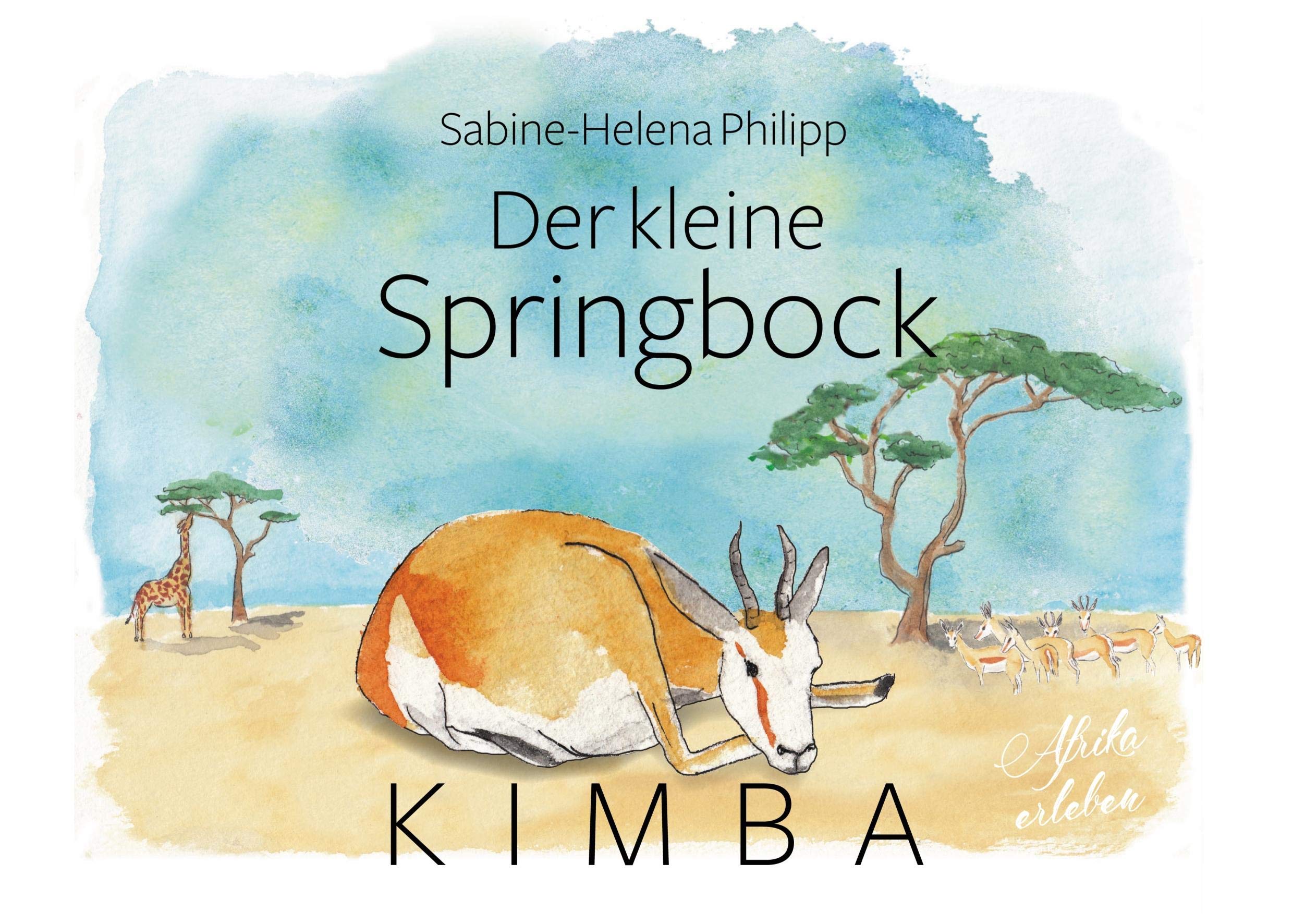 Der kleine Springbock Kimba: Afrika erleben Novels & Short Stories