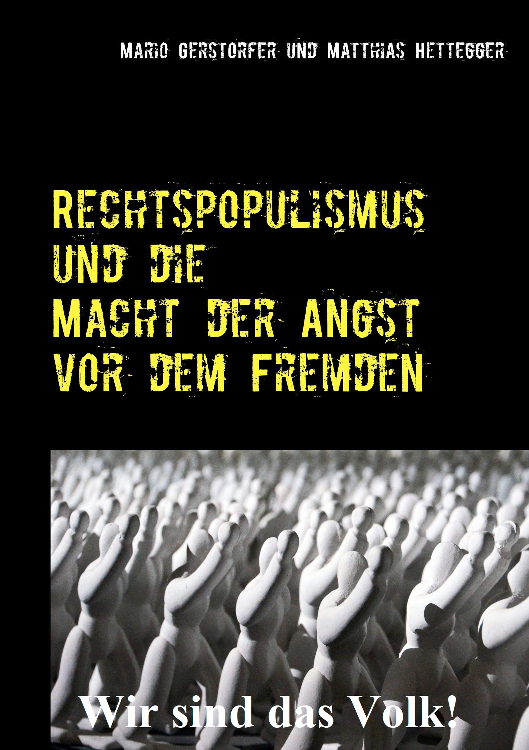 Rechtspopulismus und die Macht der Angst vor dem Fremden book