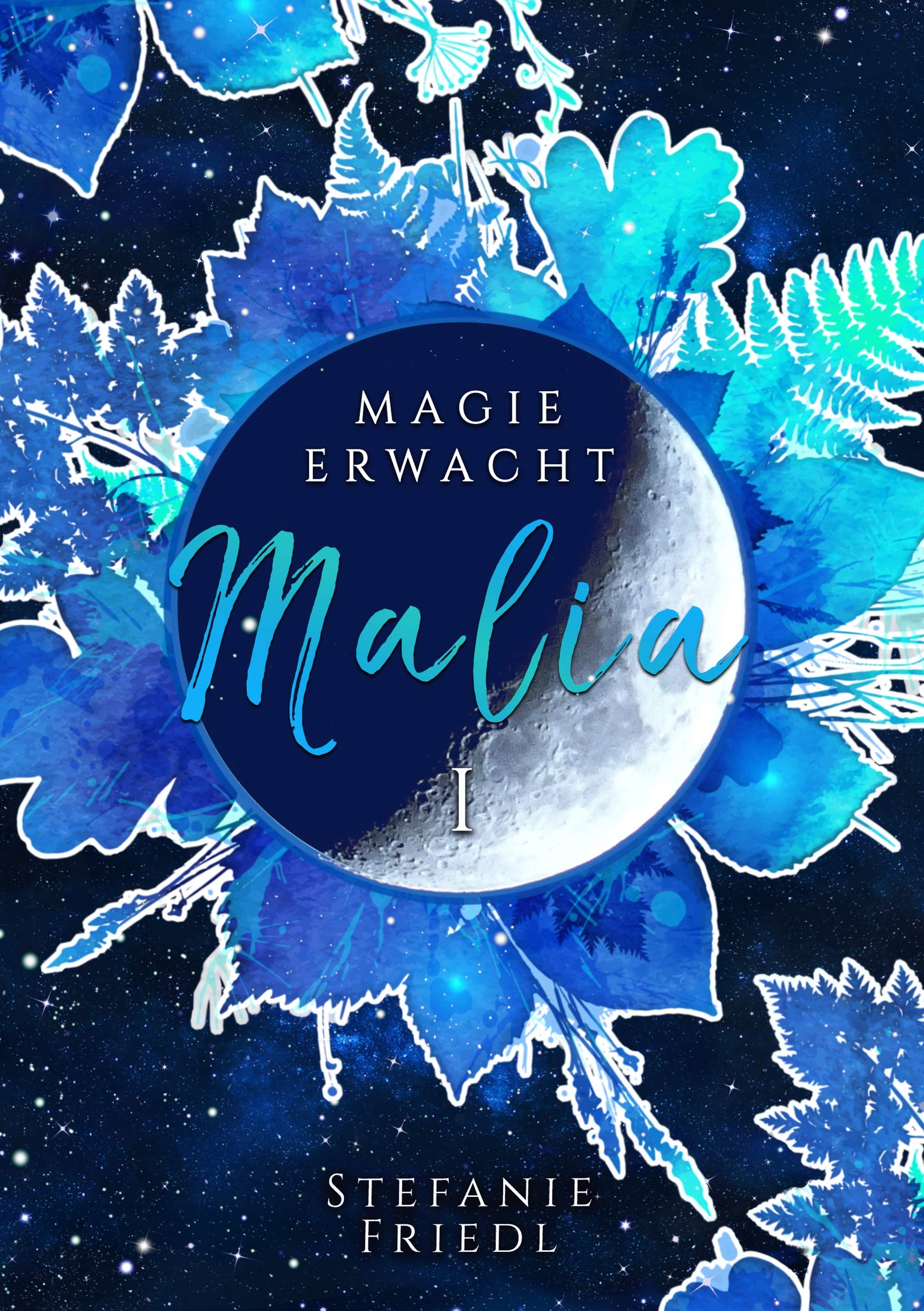 Malia - Magie erwacht: Band 1 (Akademie der Elemente) Fantasy & Sci-Fi