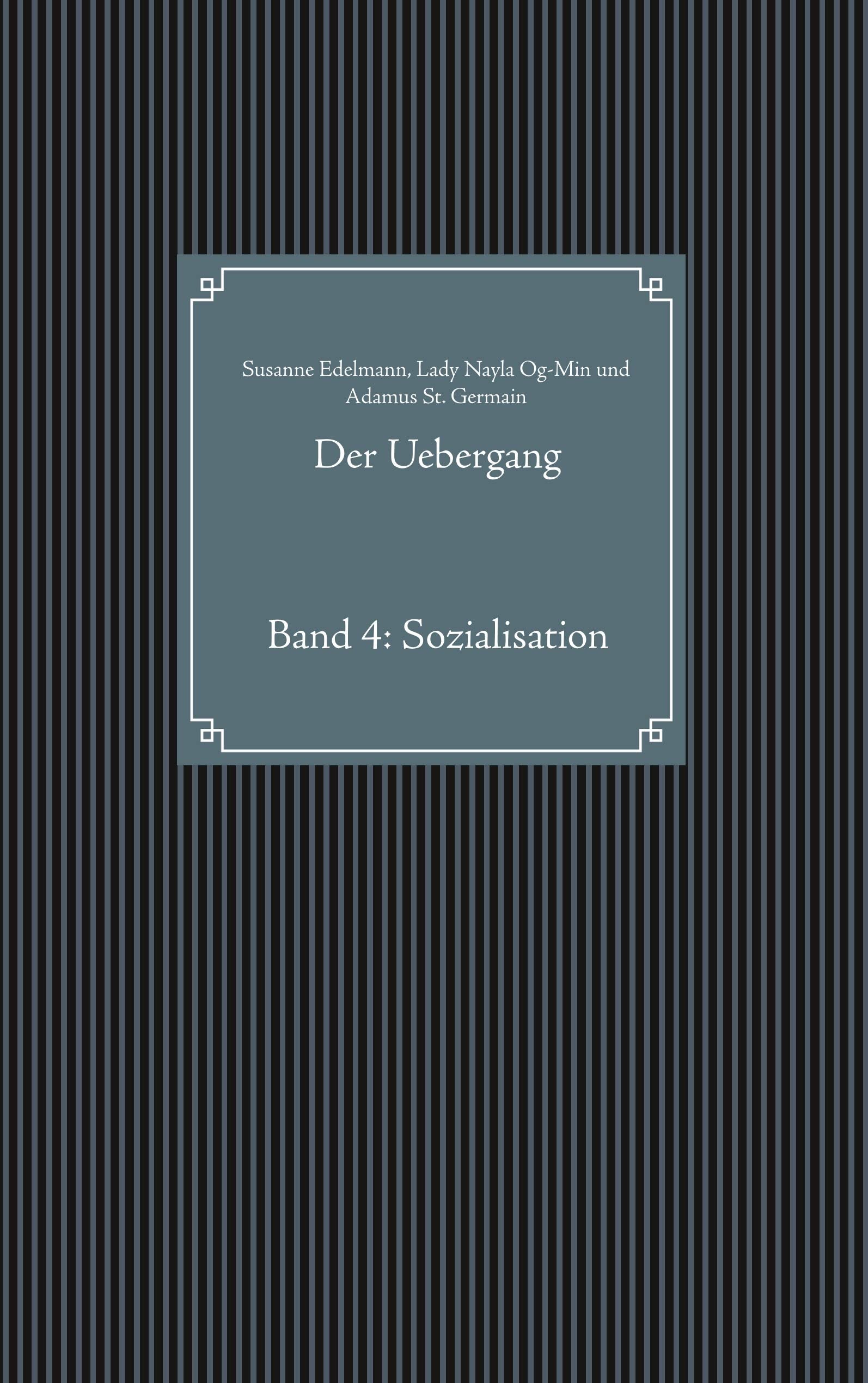 Der Uebergang: Band 4: Sozialisation Lifestyle