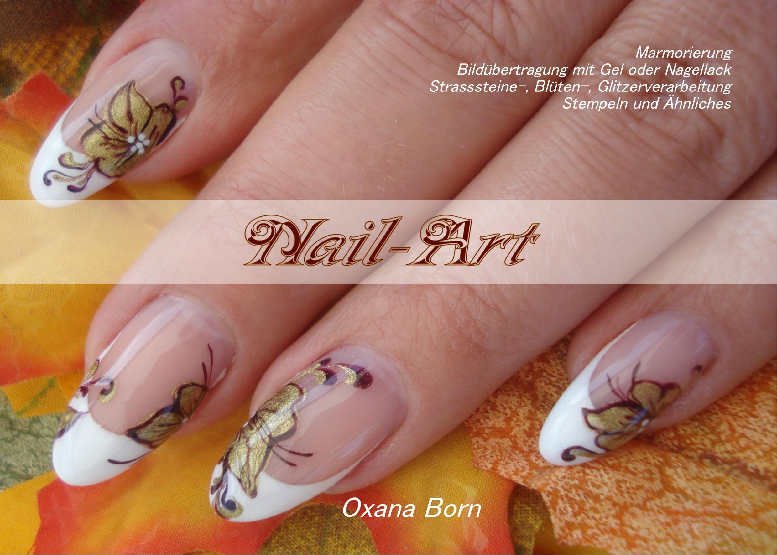 Nail-Art: Marmorierung, Bildübertragung mit Gel oder Nagellack, Strasssteine-,Blüten-, Glitzerverarbeitung, Stempeln und Ähnliches Leisure, Home & Garden