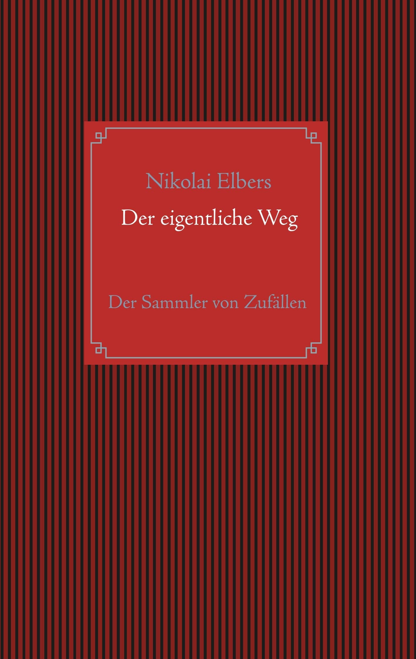 Der eigentliche Weg: Der Sammler von Zufällen Contemporary literature