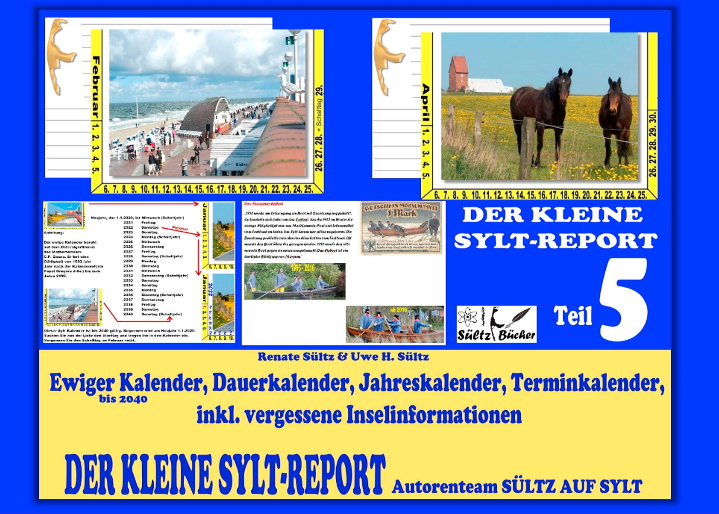 DER KLEINE SYLT-REPORT - Teil 5: Ewiger Kalender, Dauerkalender, Jahreskalender, Terminkalender, inkl. vergessene Inselinformationen: Ringbuch zum Aufklappen Photography