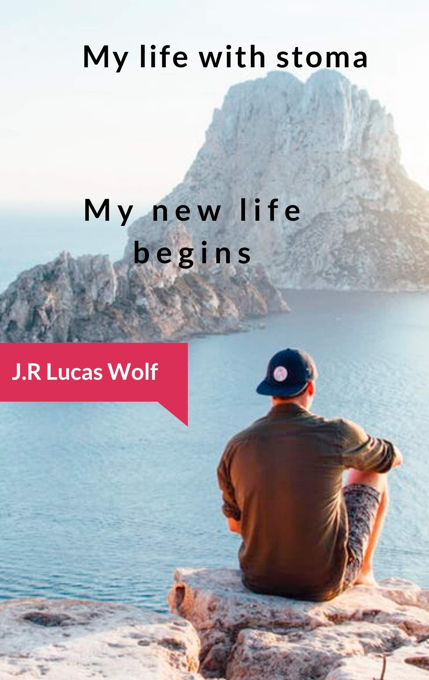 My life with stoma: My new life begins book