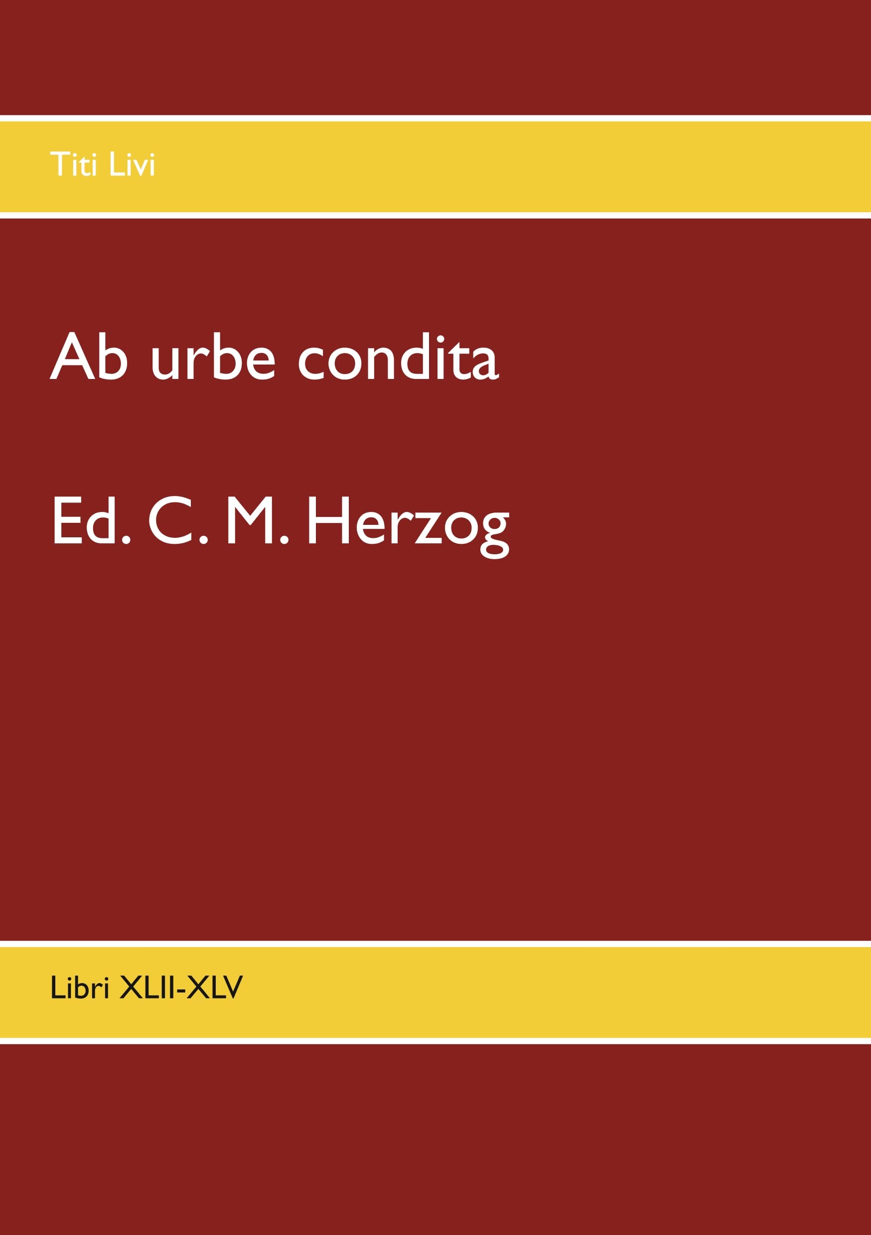 Ab urbe condita: Libri XLII-XLV Philosophy