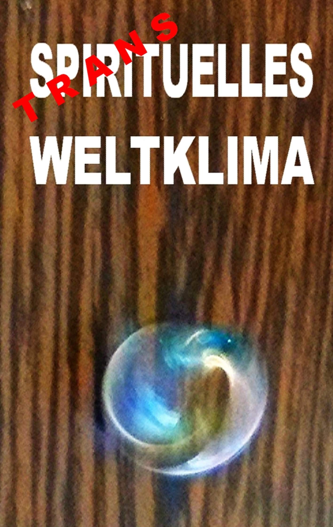 Transspirituelles Weltklima Poetry