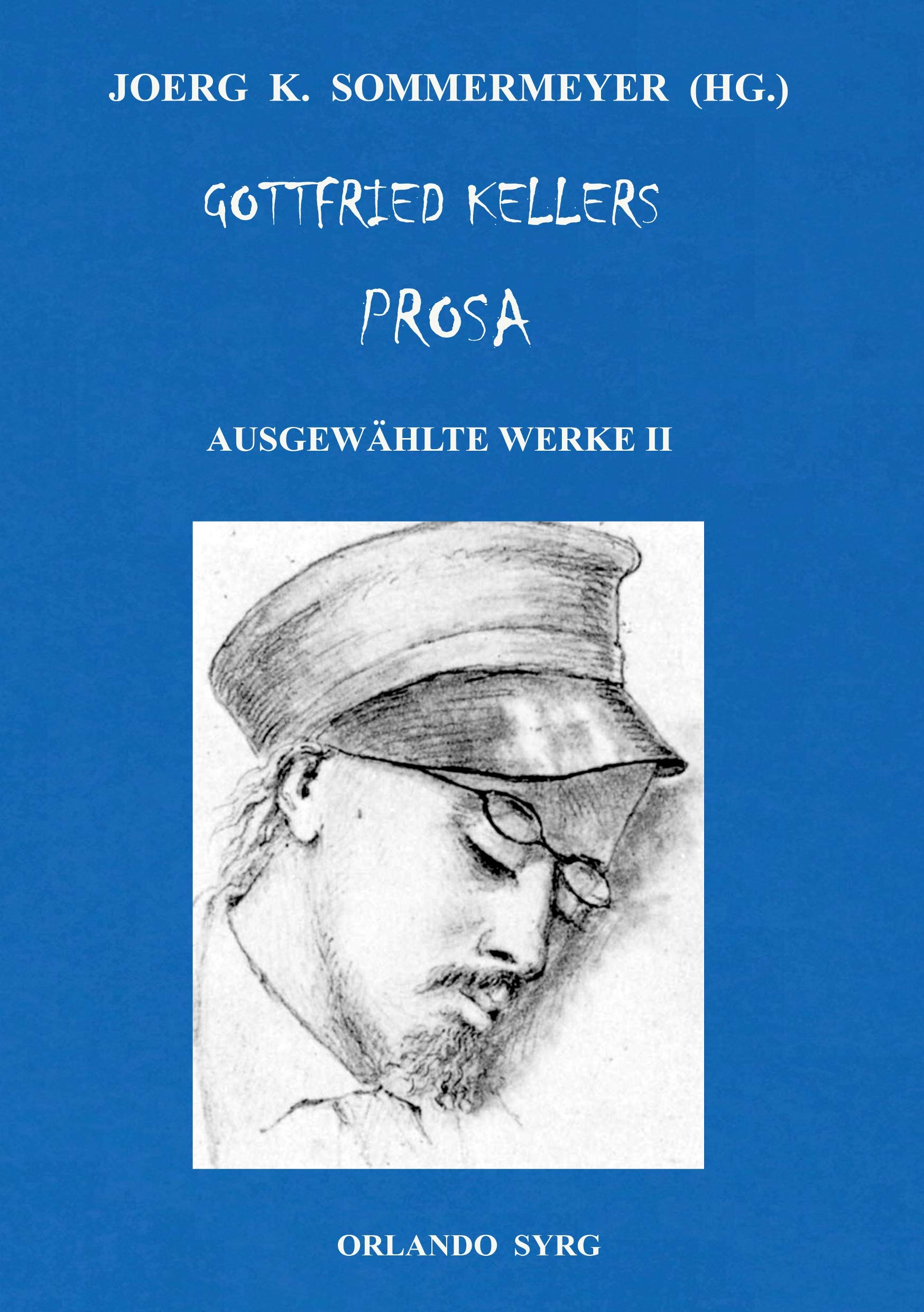 Product Image: Gottfried Kellers Prosa. Ausgewählte Werke II