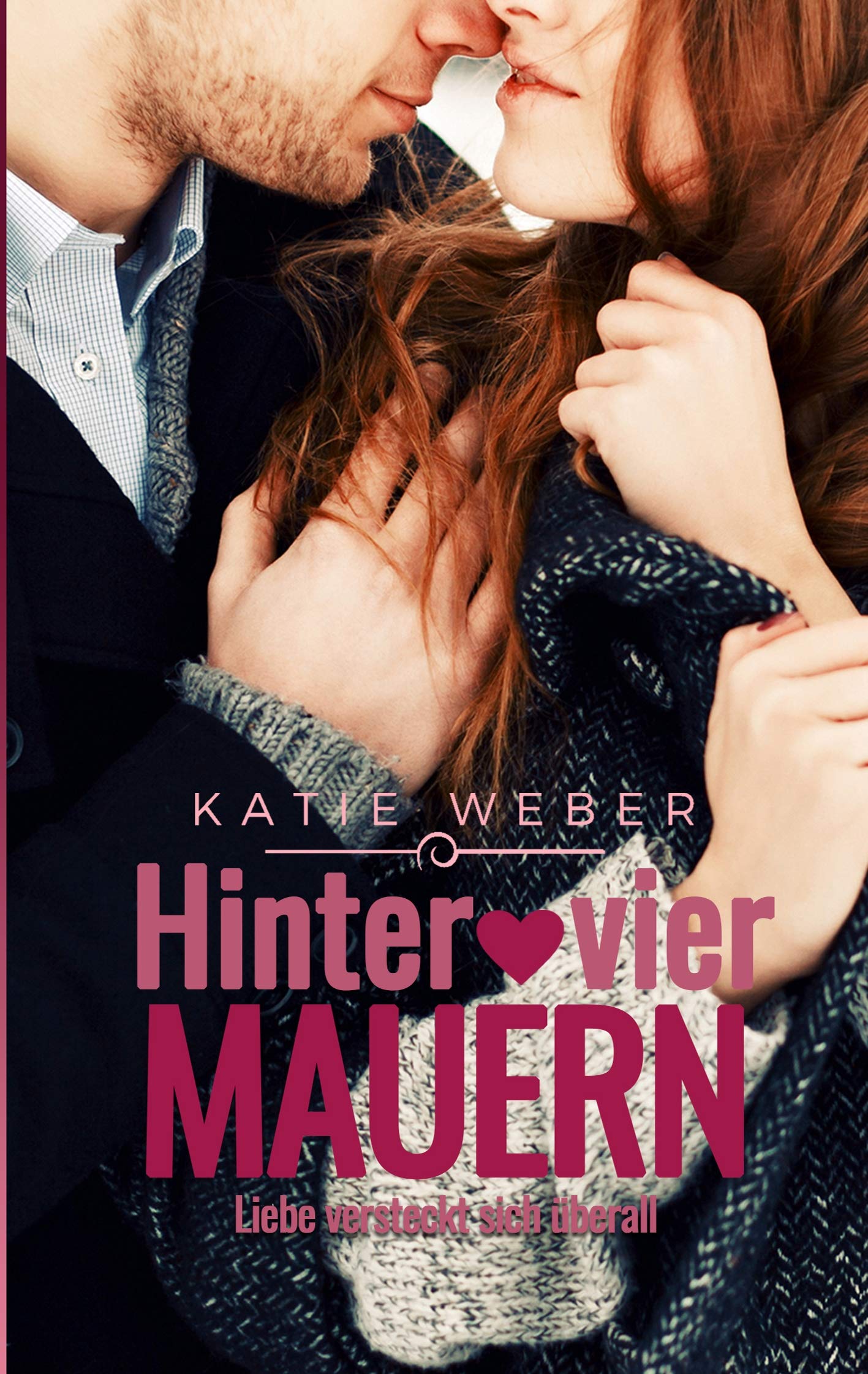 Hinter vier Mauern: Liebe versteckt sich überall (Mitbewohner) Contemporary literature