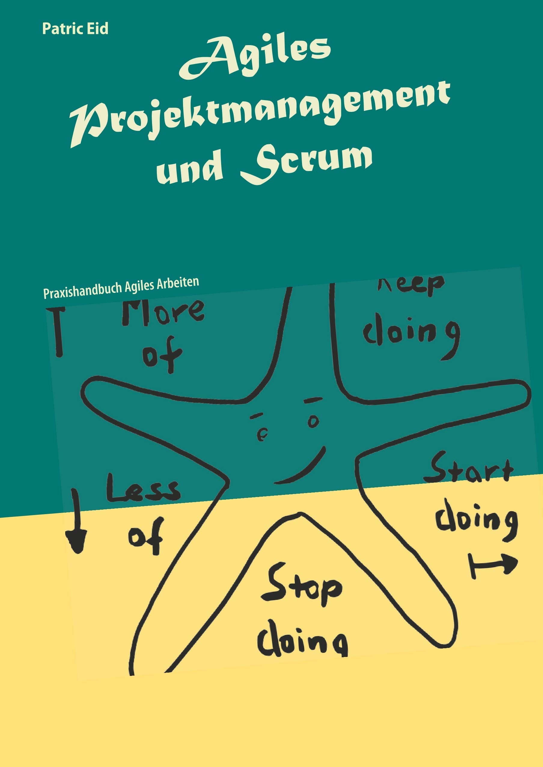 Agiles Projektmanagement und Scrum: Praxishandbuch Agiles Arbeiten Law