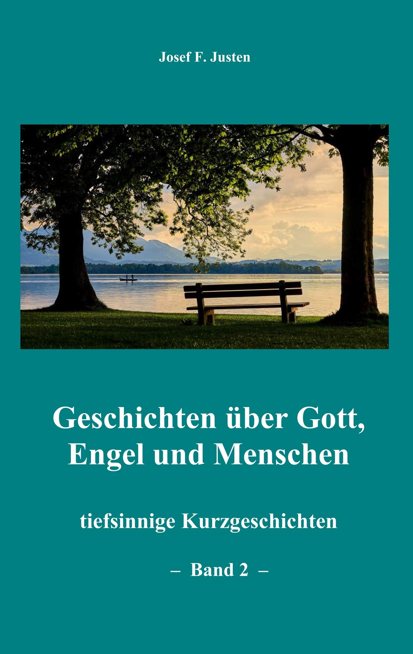 Geschichten über Gott, Engel und Menschen: tiefsinnige Kurzgeschichten - Band 2 - Poetry