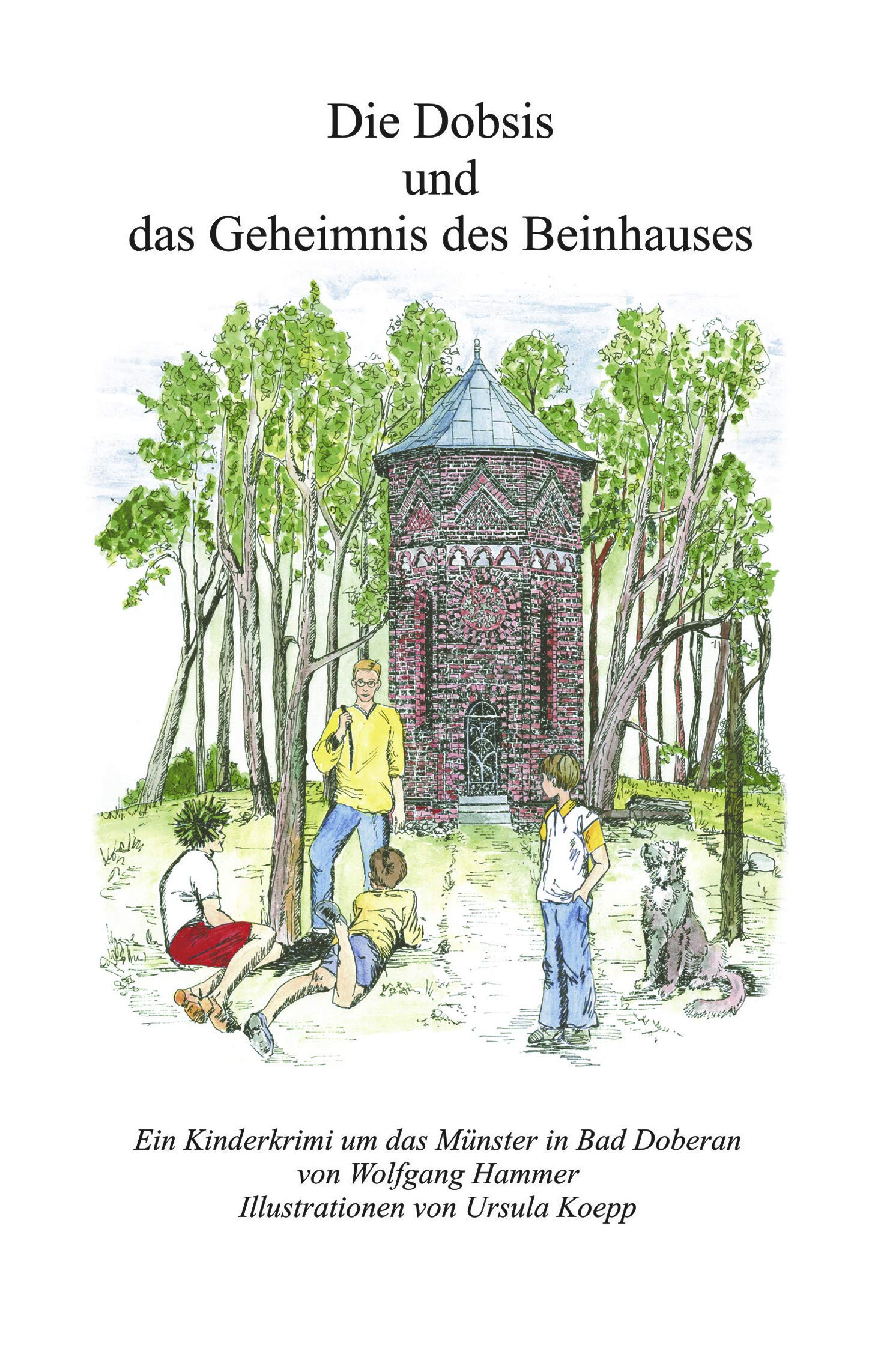 Die Dobsis und das Geheimnis des Beinhauses Novels & Short Stories