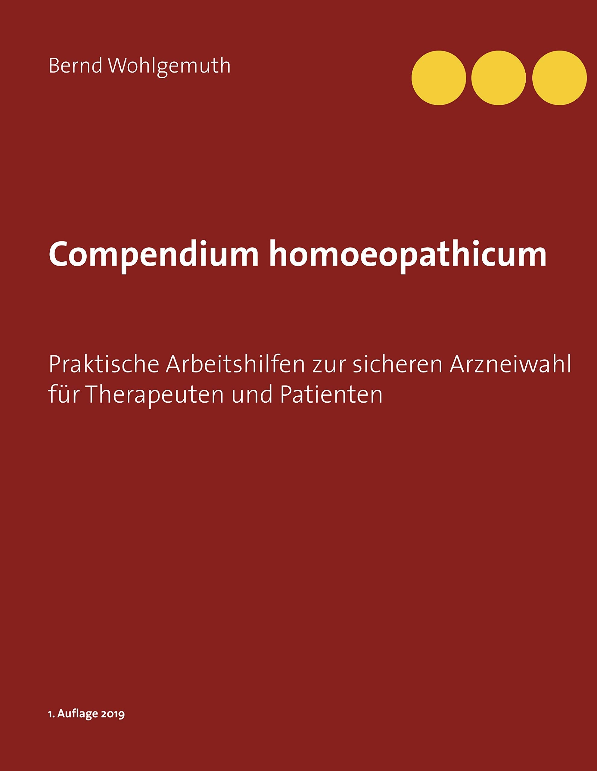 Compendium homoeopathicum: Praktische Arbeitshilfen zur sicheren Arzneiwahl Medicine