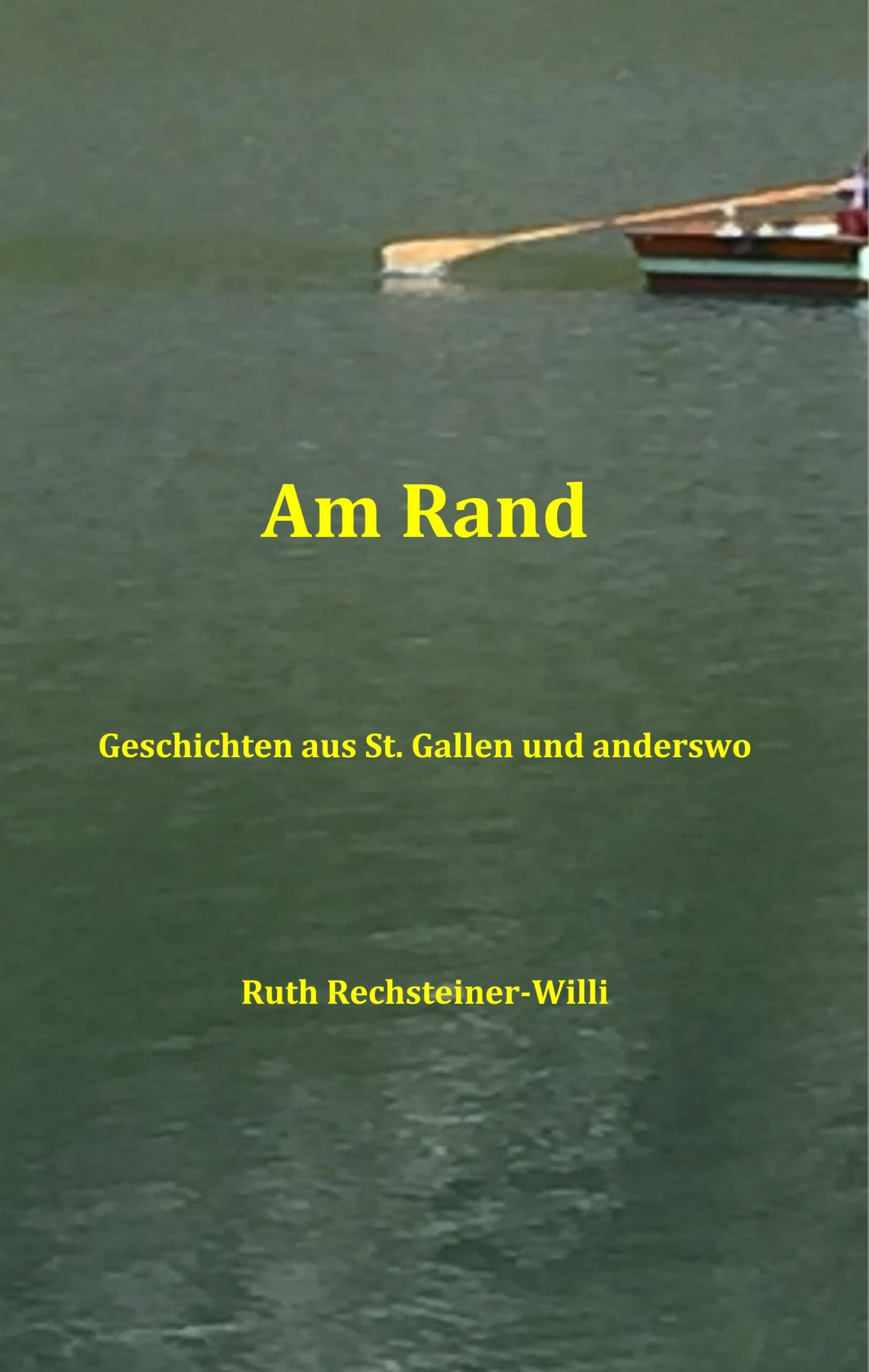Am Rand: Geschichten aus St. Gallen und anderswo Essays & Short Stories