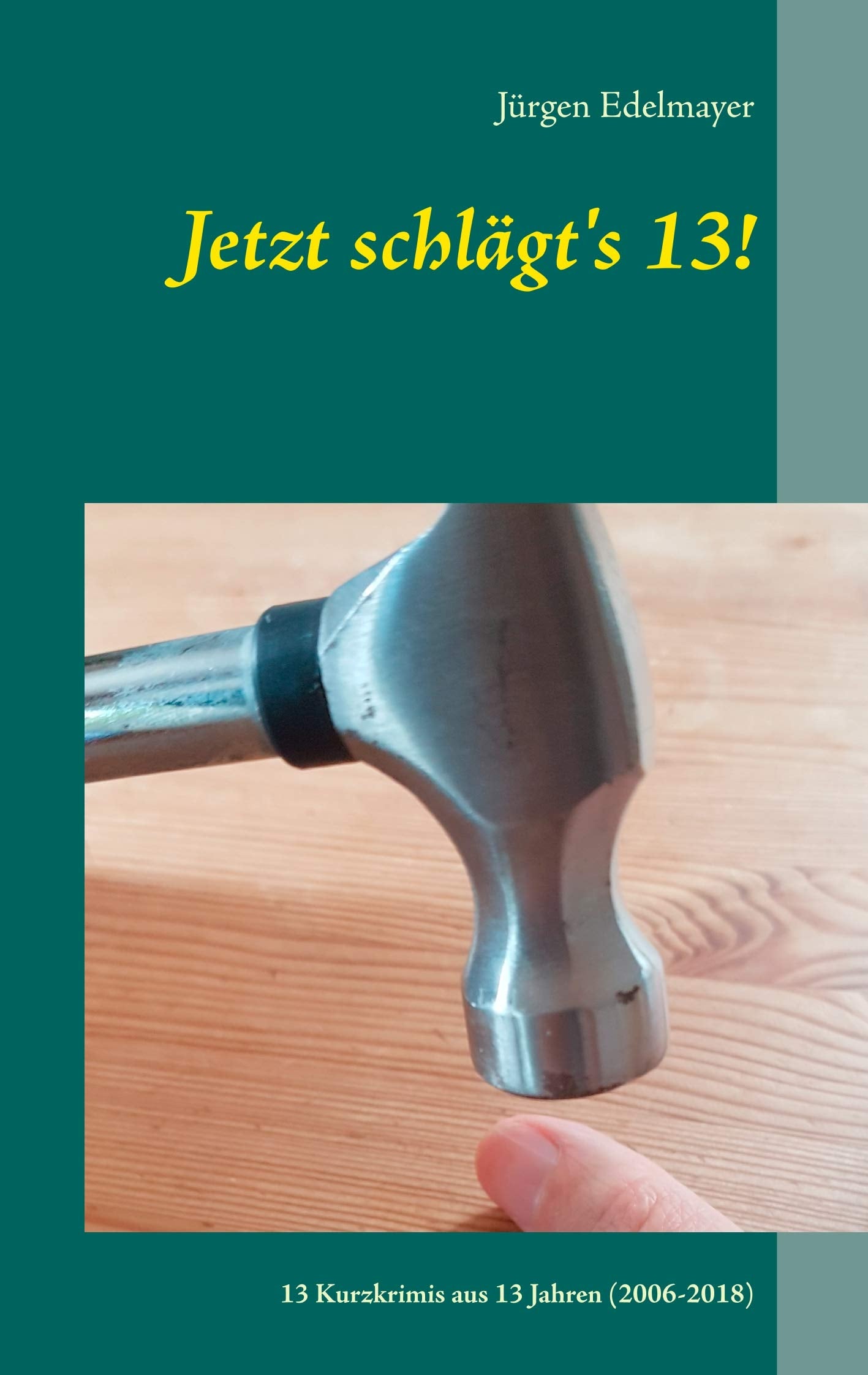 Jetzt schlägt's 13! Essays & Short Stories