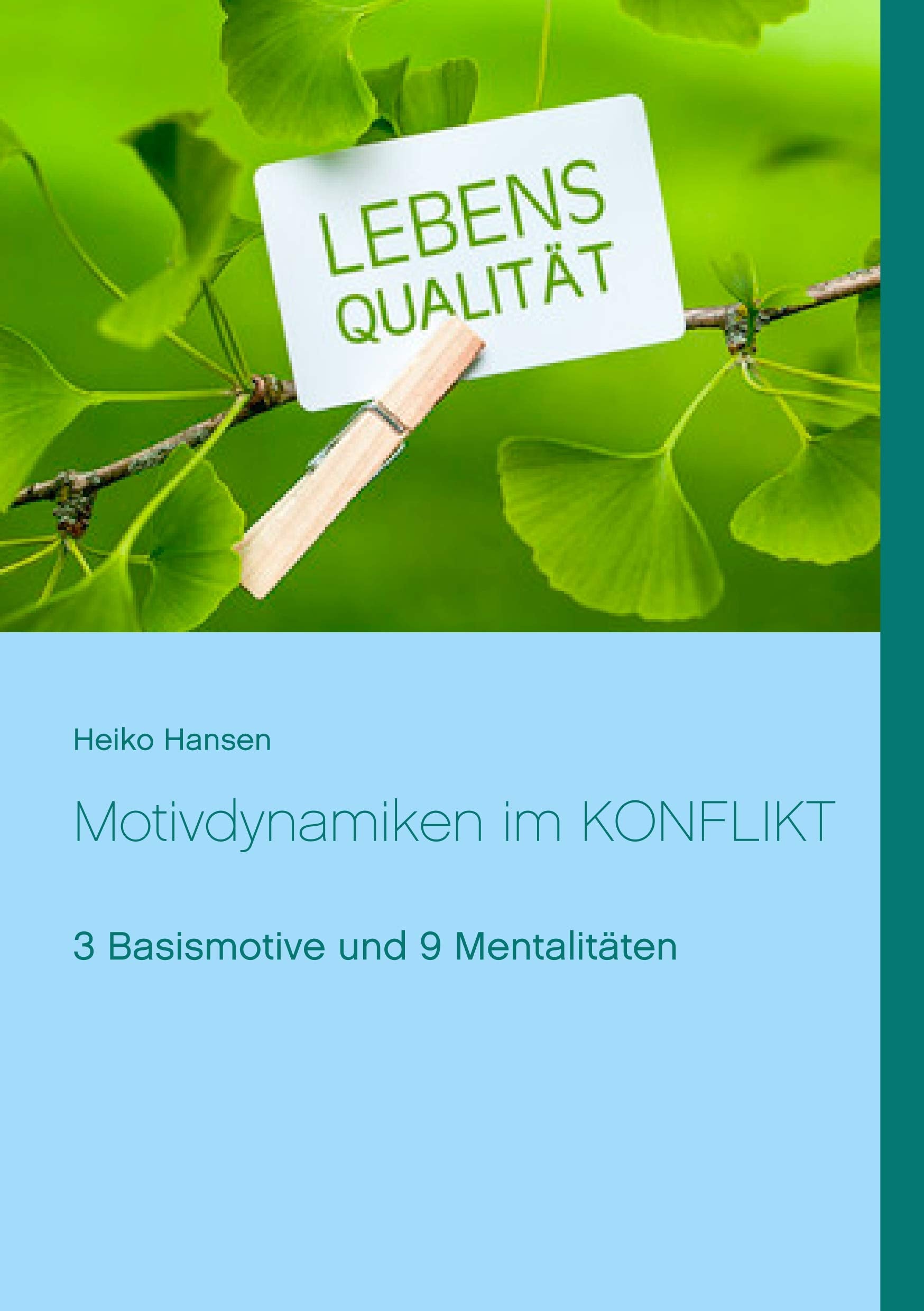 Motivdynamiken im KONFLIKT: 3 Basismotive und 9 Mentalitäten Business, Finance & Career