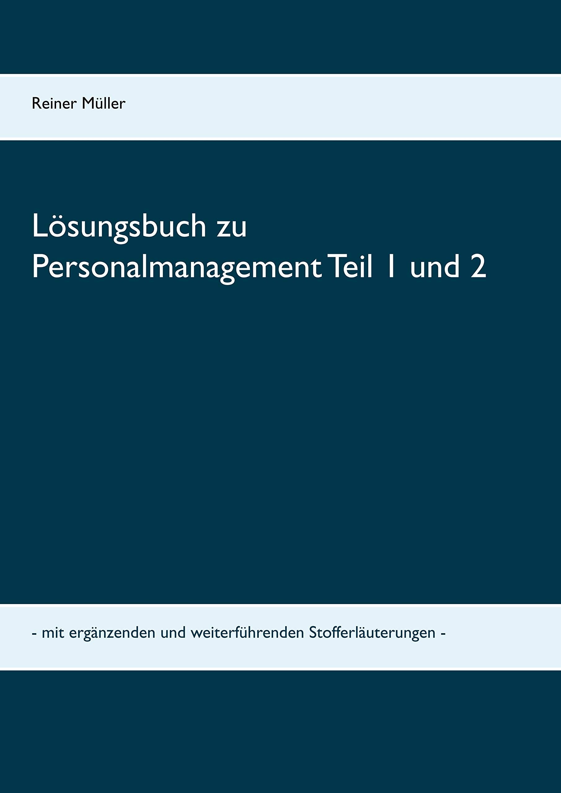 Lösungsbuch zu Personalmanagement Teil 1 und 2: mit ergänzenden und weiterführenden Stofferläuterungen Law