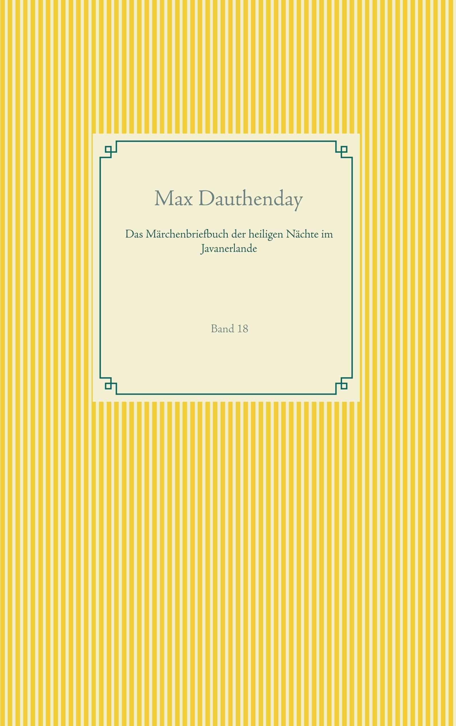 Das Märchenbriefbuch der heiligen Nächte im Javanerlande: Band 18 (Taschenbuch-Literatur-Klassiker) Contemporary literature