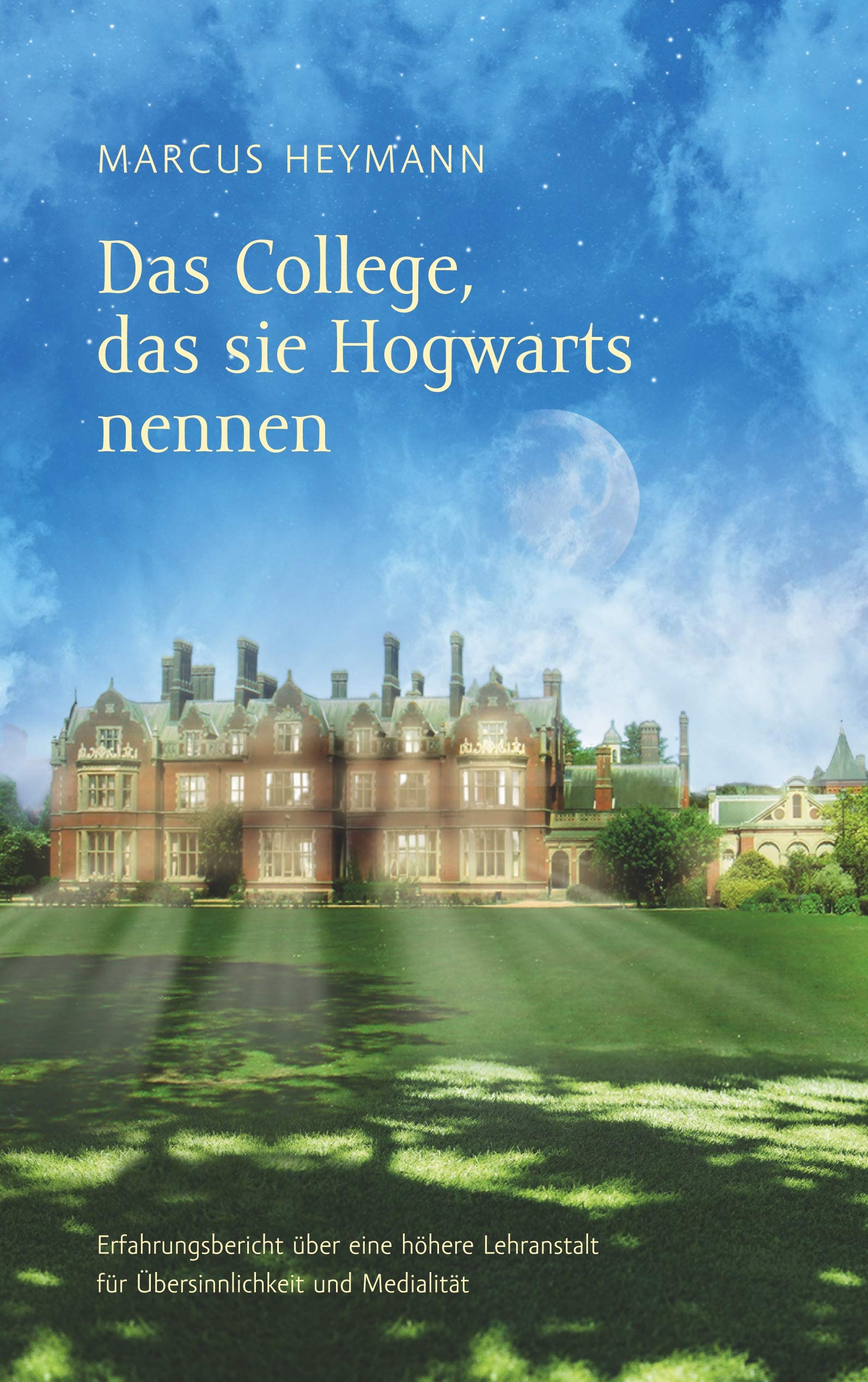 Das College, das sie Hogwarts nennen Second hand books on Religion & Esotericism
