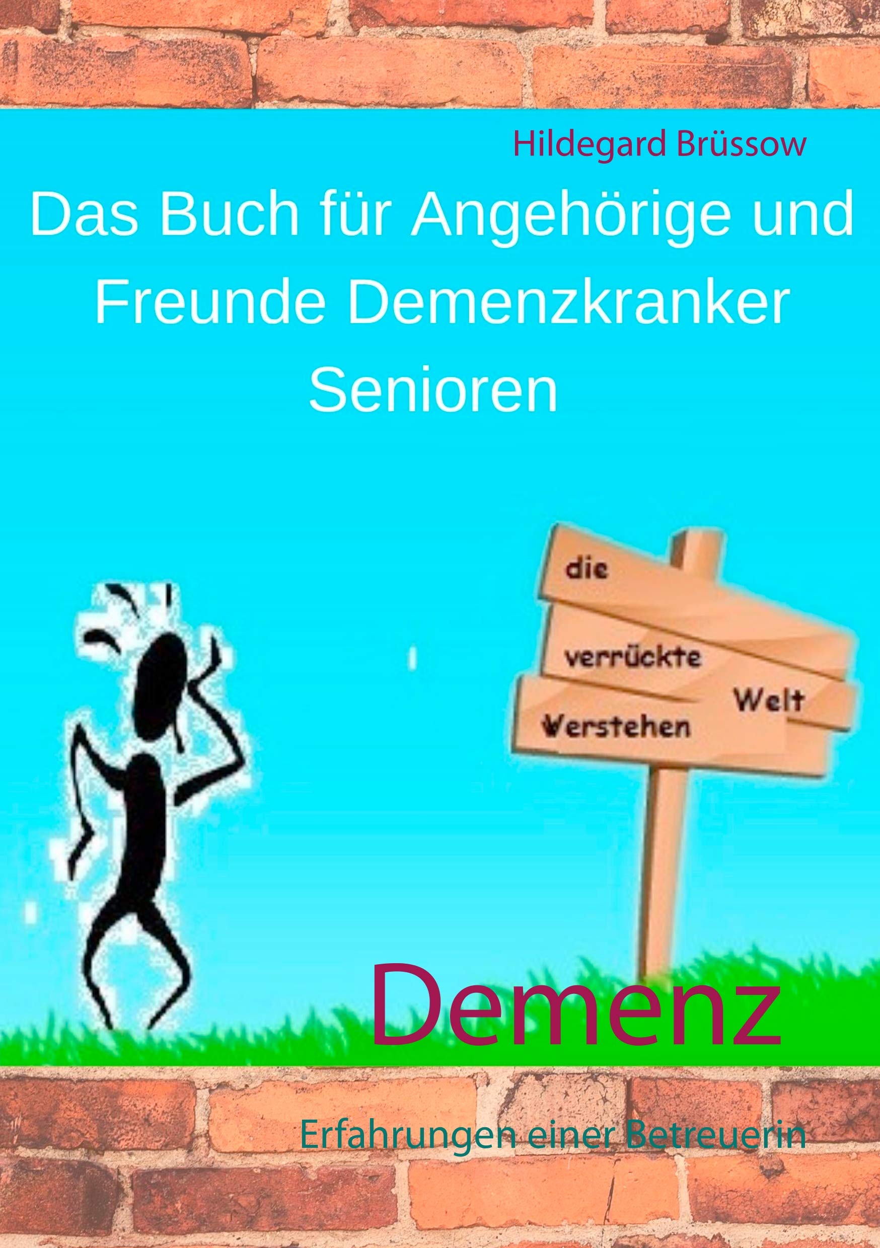 Demenz: Erfahrungen einer Betreuerin Social Sciences