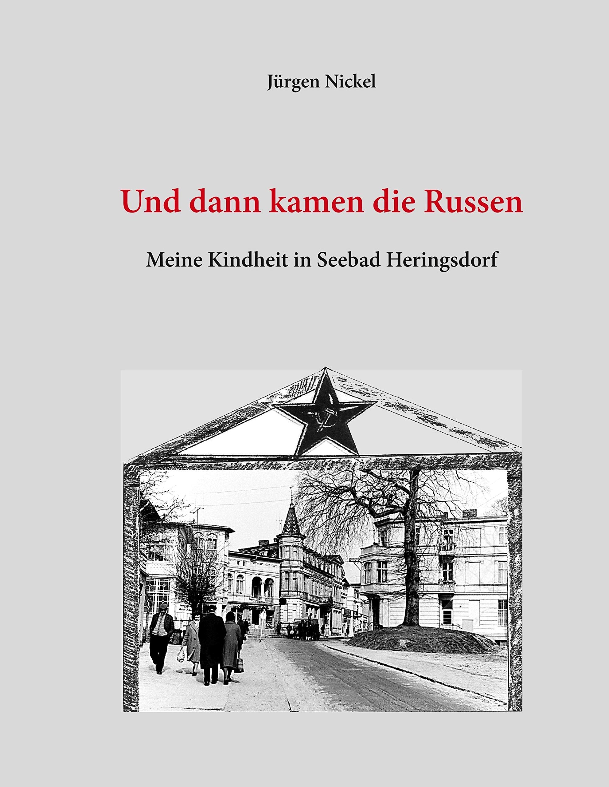 Und dann kamen die Russen: Meine Kindheit in Seebad Heringsdorf Contemporary literature