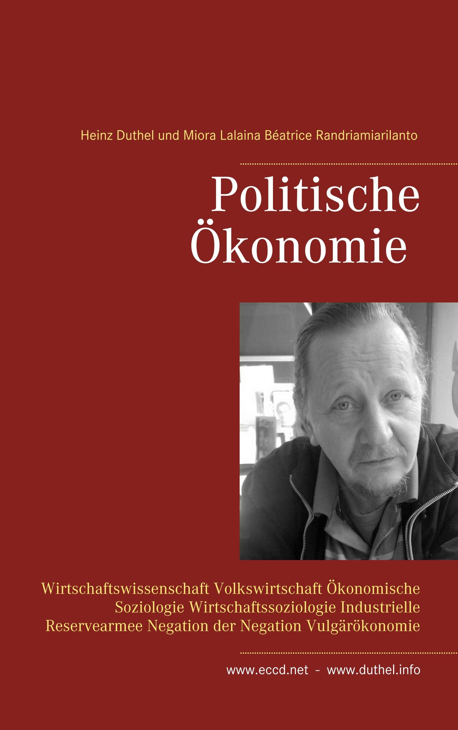 Politische Ökonomie: Wirtschaftswissenschaft Volkswirtschaft Ökonomische Soziologie Wirtschaftssoziologie Industrielle Reservearmee Negation der Negation Vulgärökonomie Law