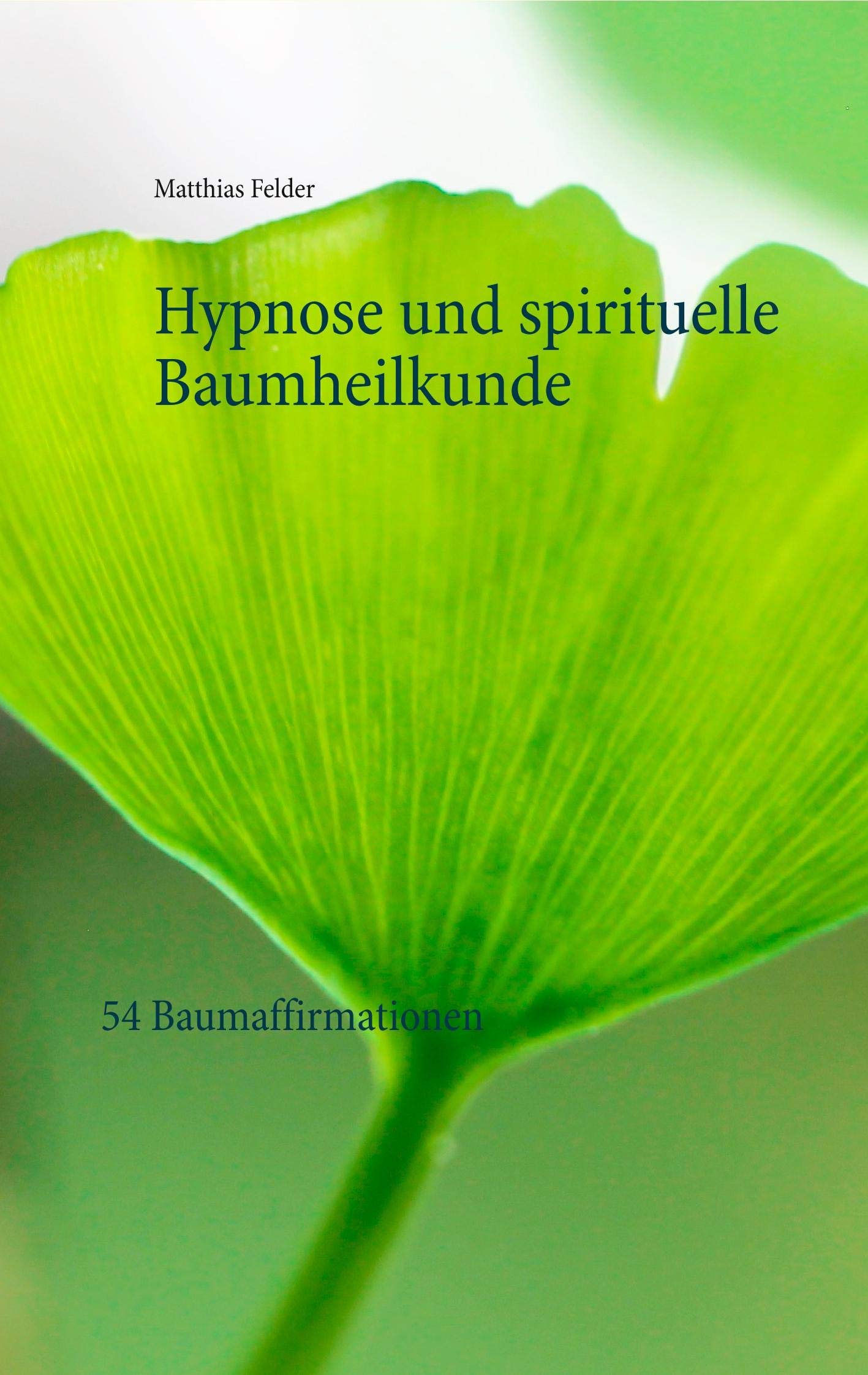 Hypnose und spirituelle Baumheilkunde Religion & Esotericism