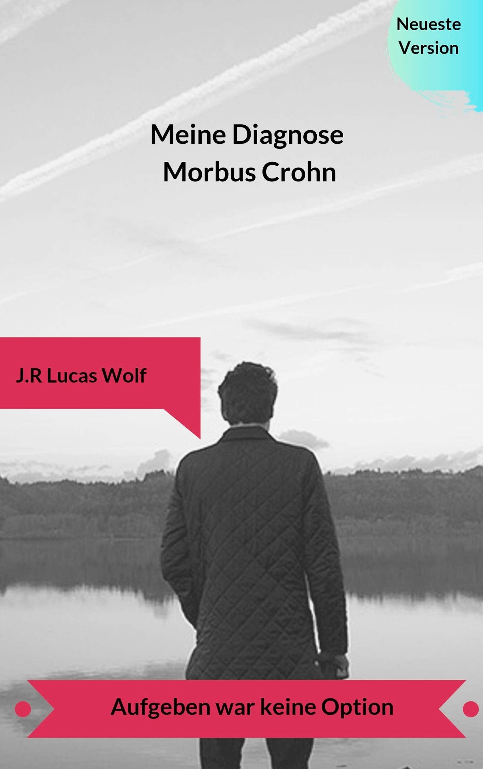 Meine Diagnose Morbus Crohn: Aufgeben war keine Option Medicine