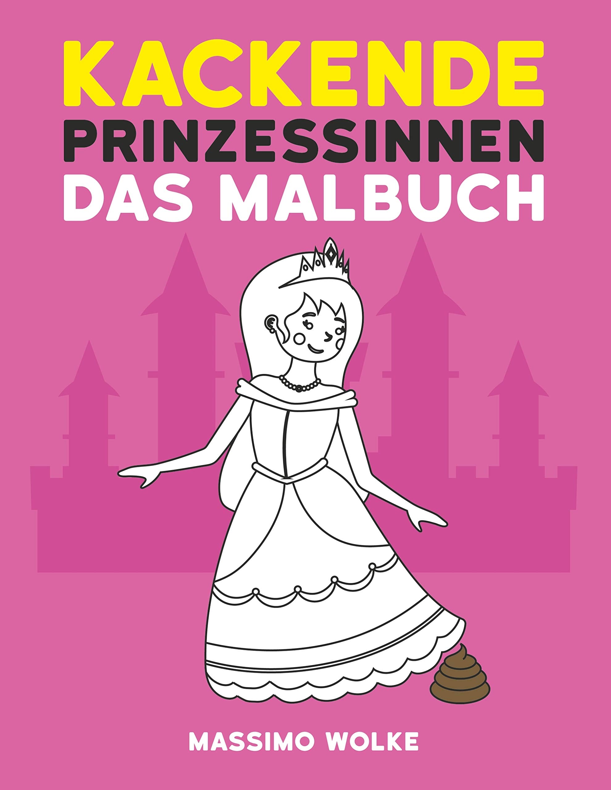 Kackende Prinzessinnen - Das Malbuch book