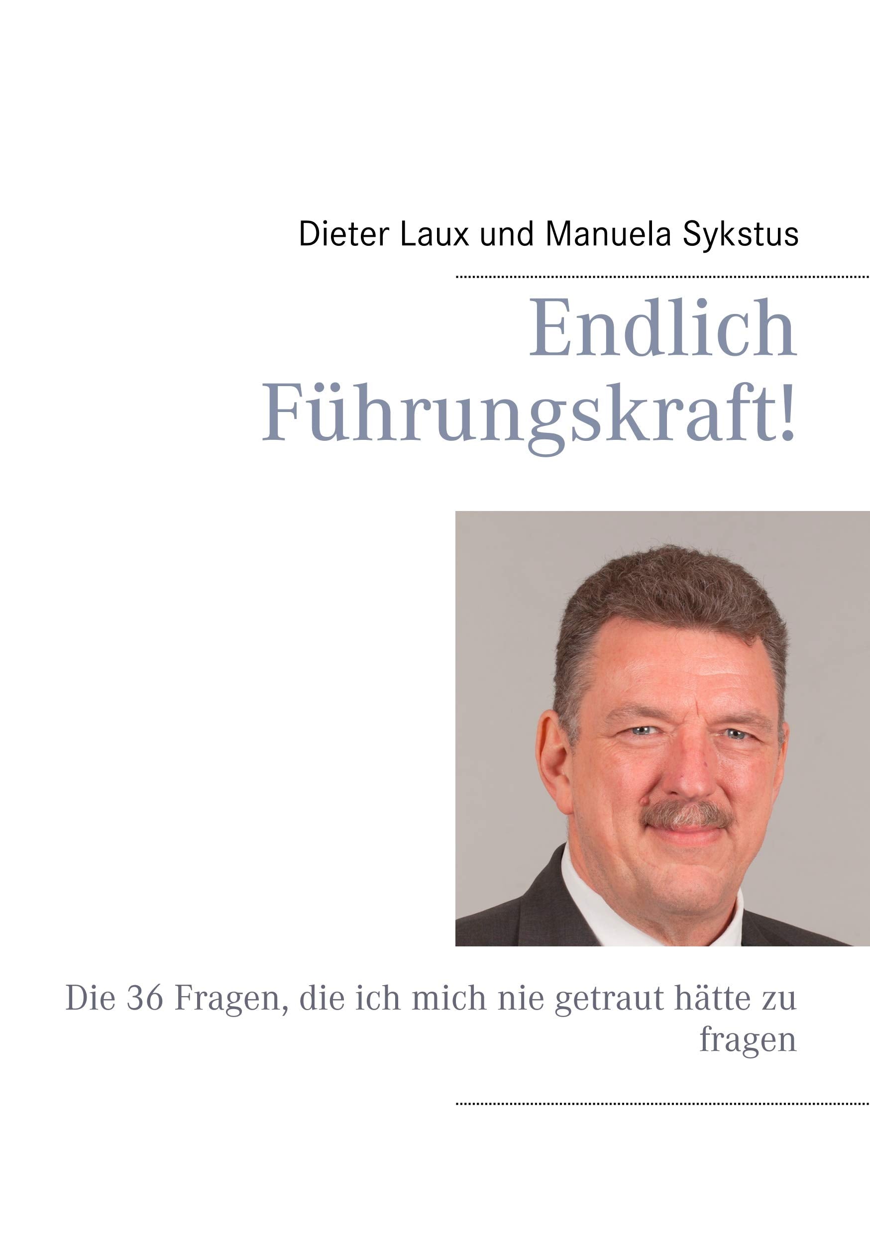Endlich Führungskraft!: Ein Ratgeber für Ein- und Umsteiger Law